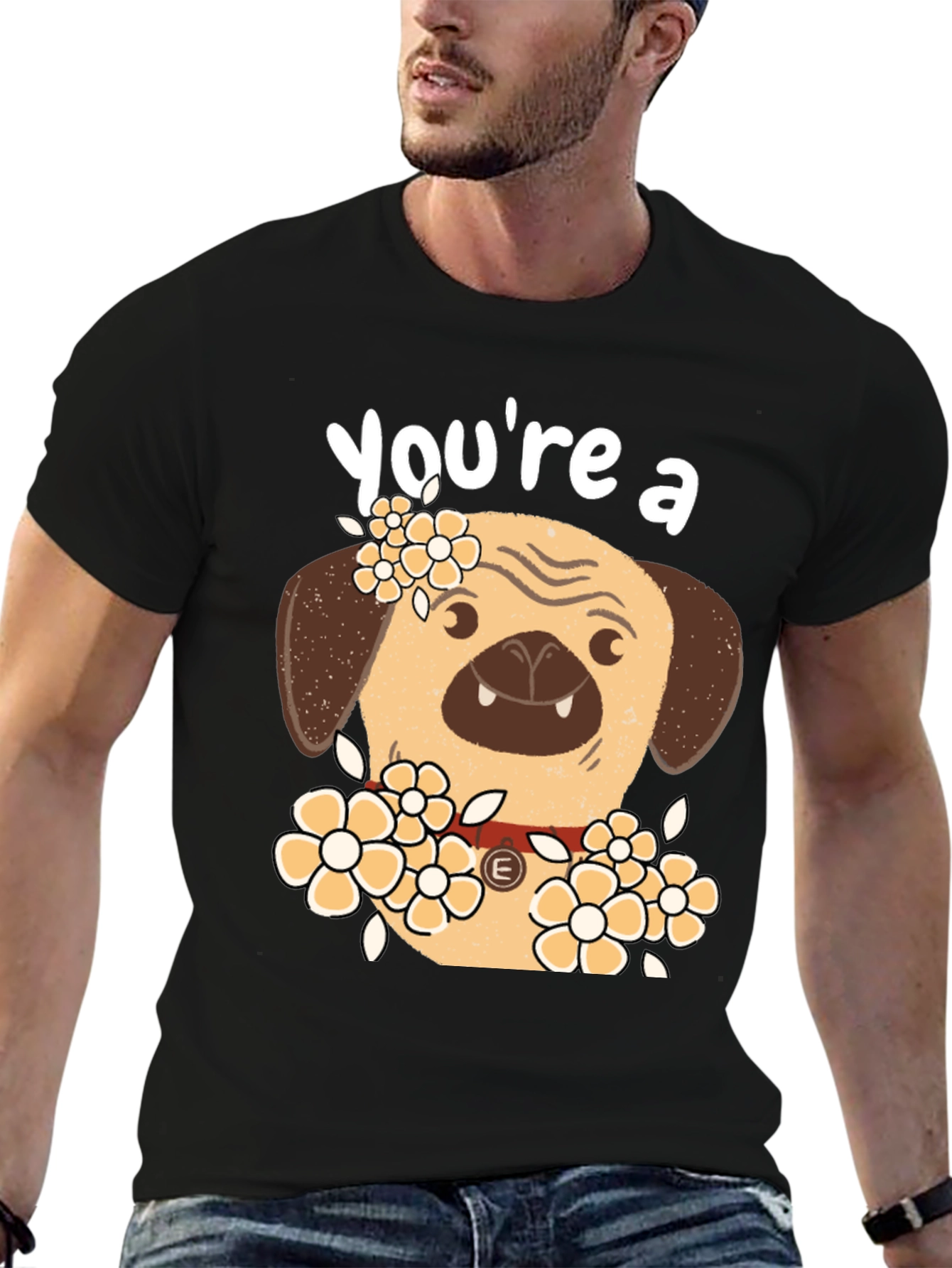 Black Cute Pug Dog Floral T-Shirt - "You're a..." view 6