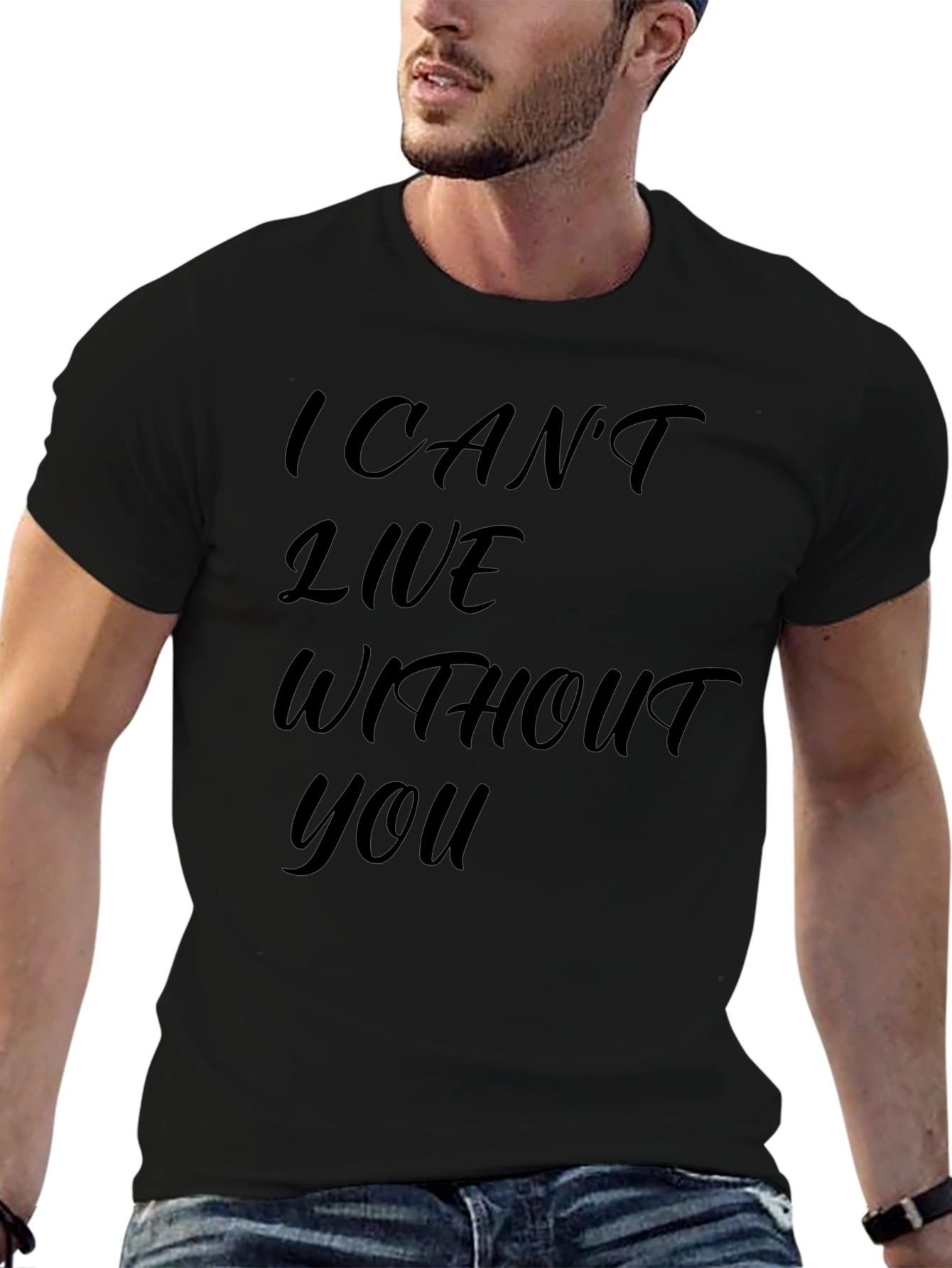Black I Can't Live Without You - Graphic T-Shirt view 6