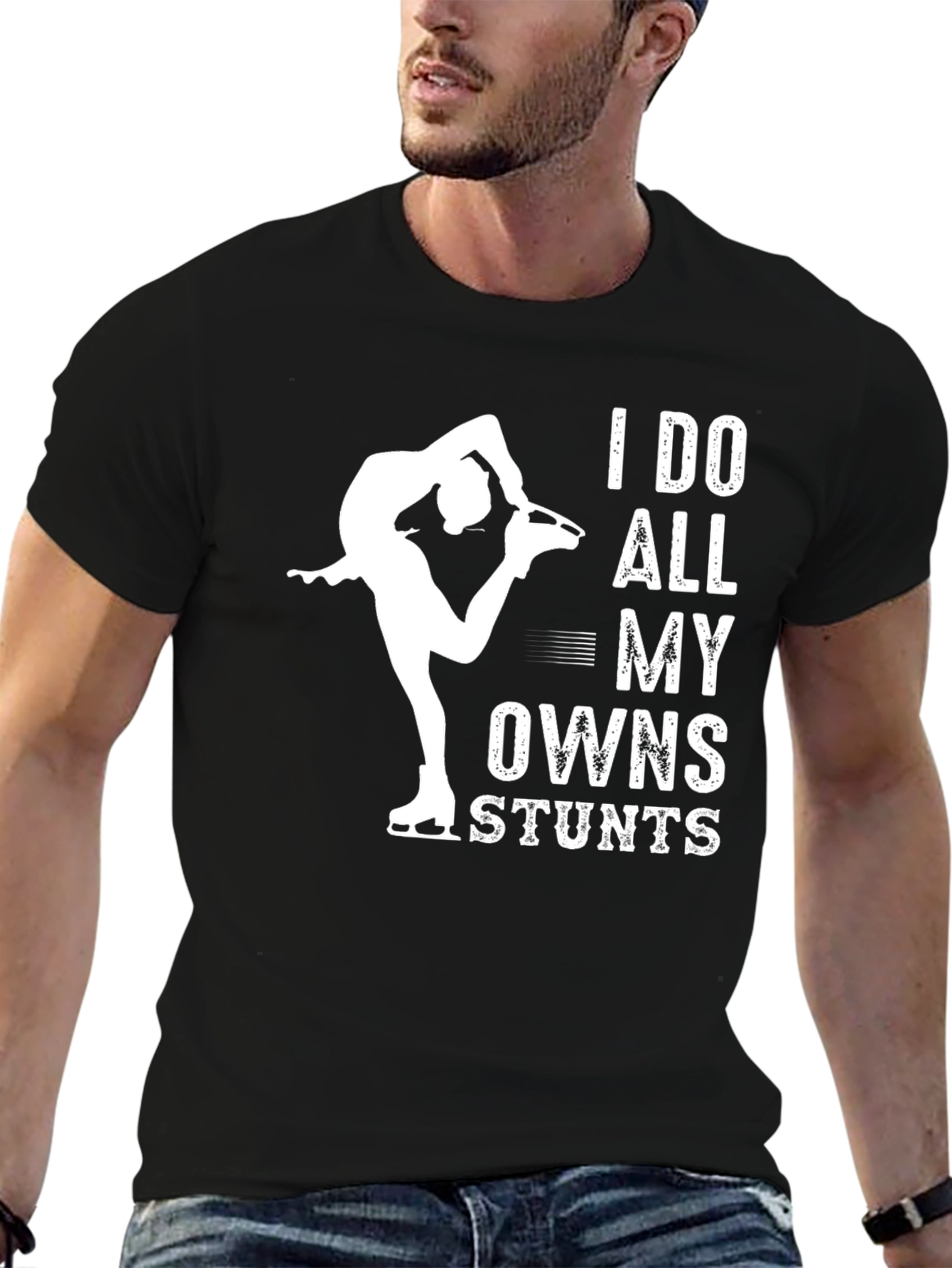 Black I Do All My Own Stunts Figure Skating T-Shirt view 6