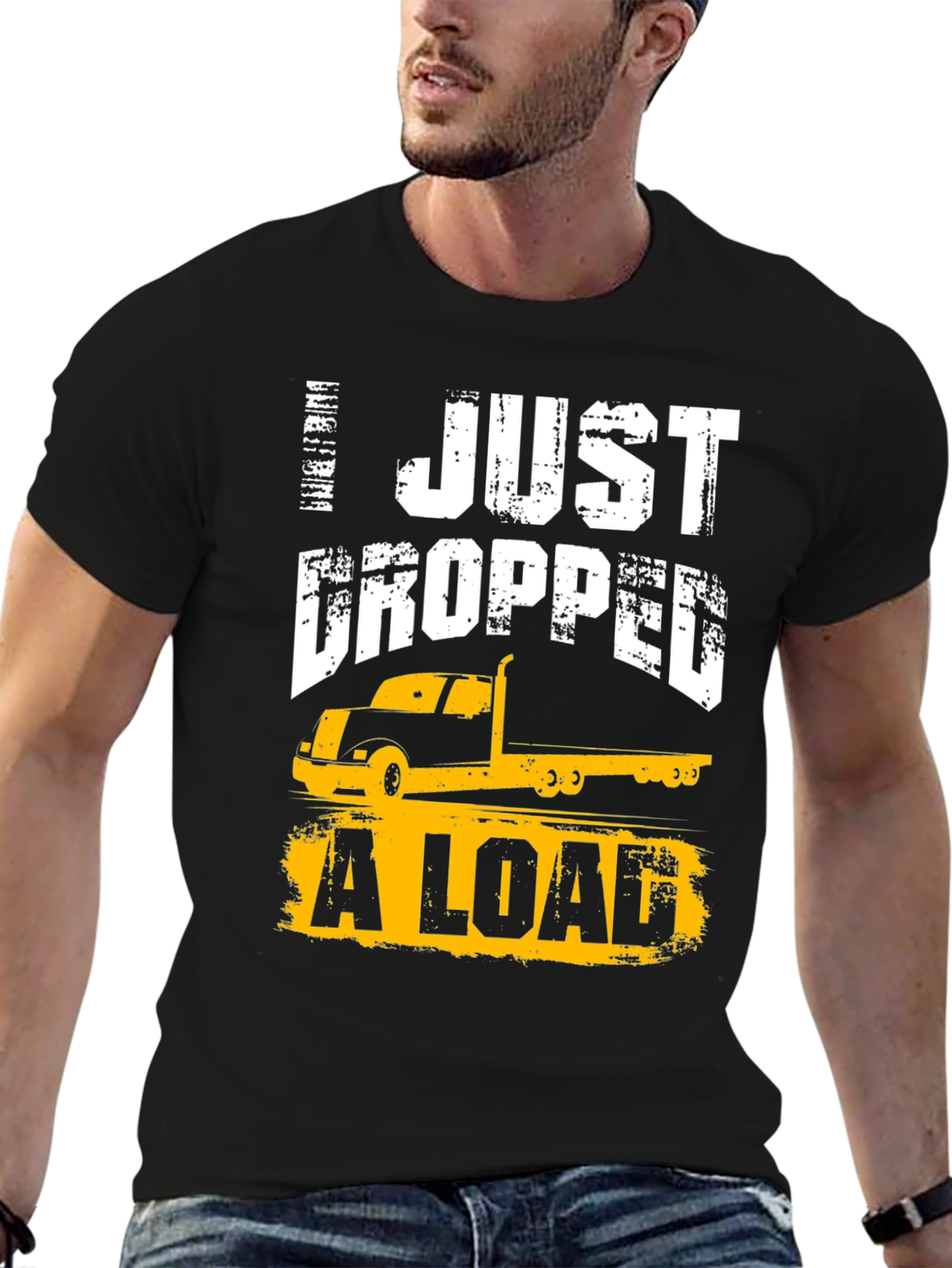 Black I Just Dropped A Load Trucker T-Shirt view 6