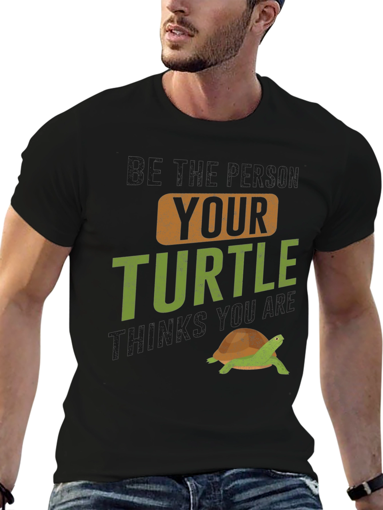 Black Turtle Lover Graphic Tee - "Be The Person Your Turtle Thinks You Are" view 6