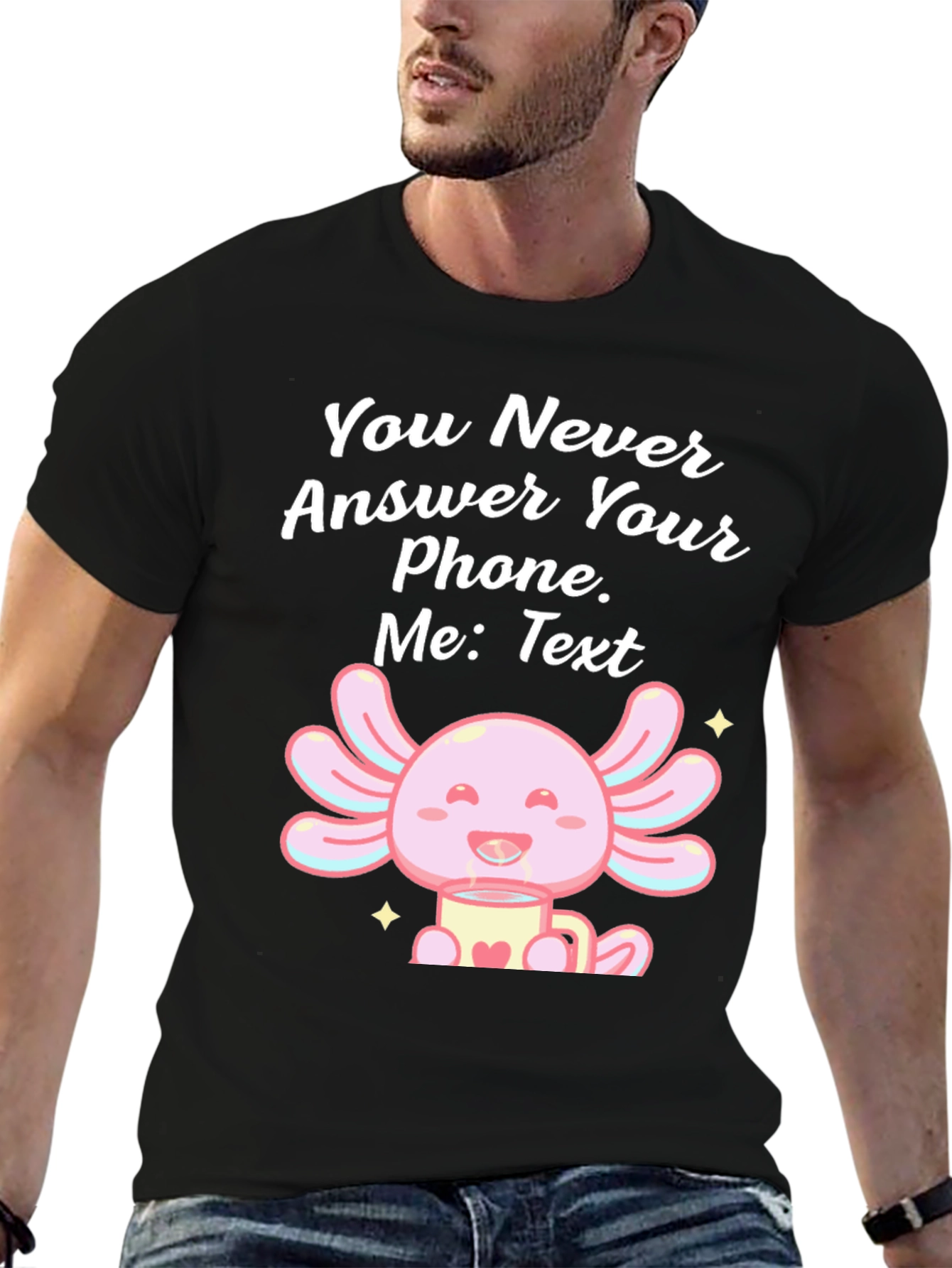 Black Axolotl Text Message T-Shirt - You Never Answer Your Phone view 6