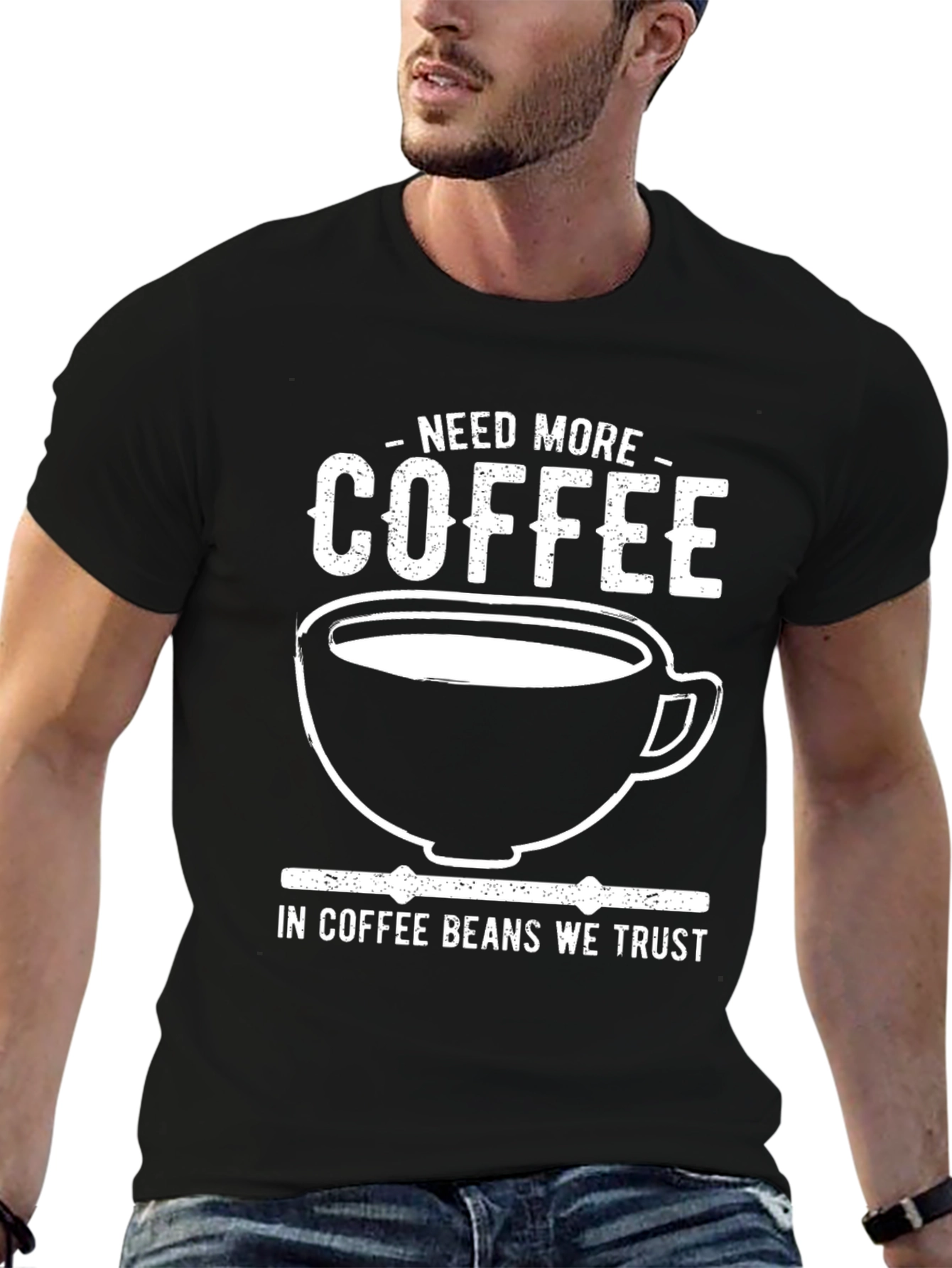 Black Need More Coffee T-Shirt - In Coffee Beans We Trust view 6