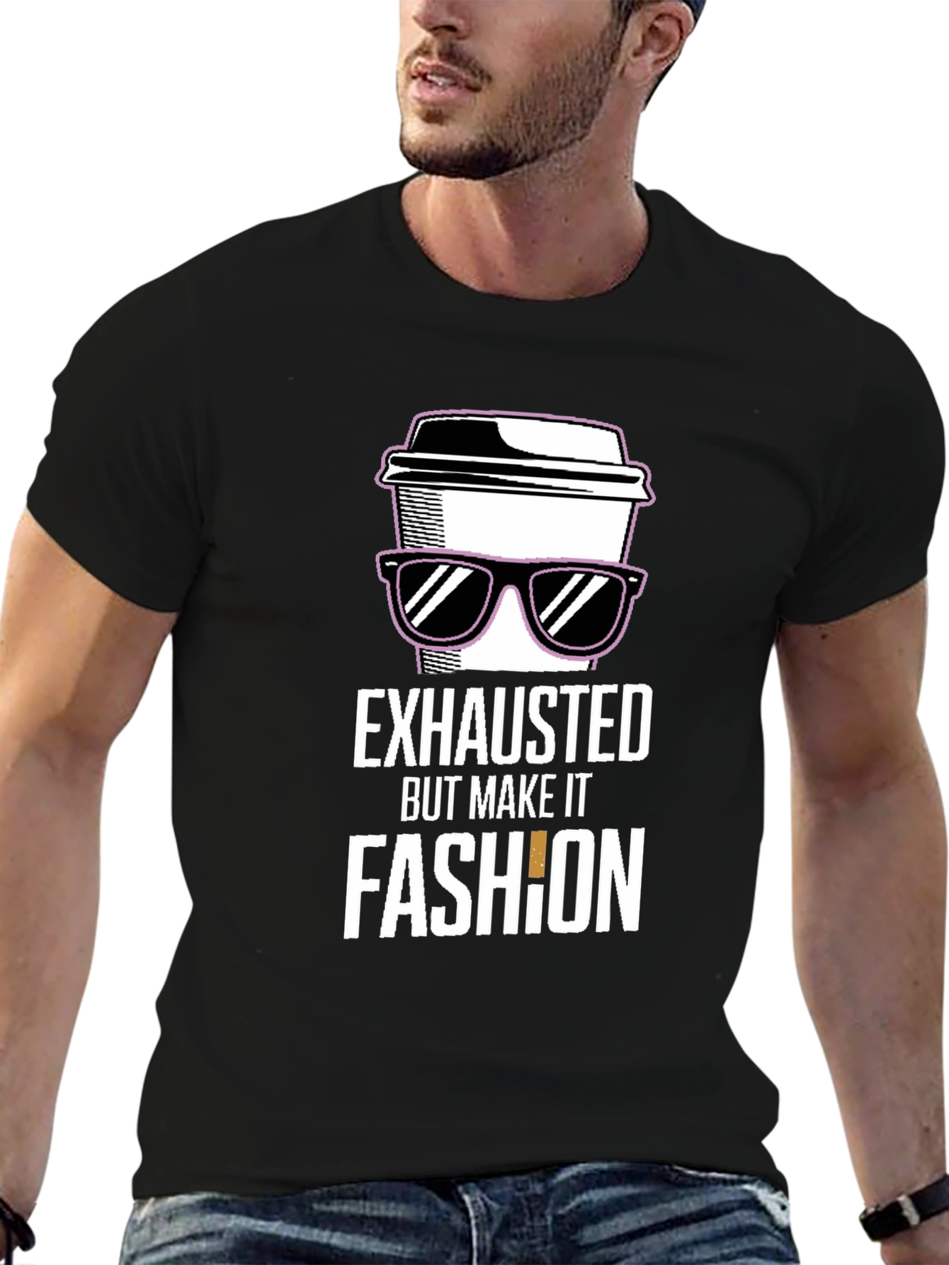 Black Exhausted But Make It Fashion T-Shirt view 6