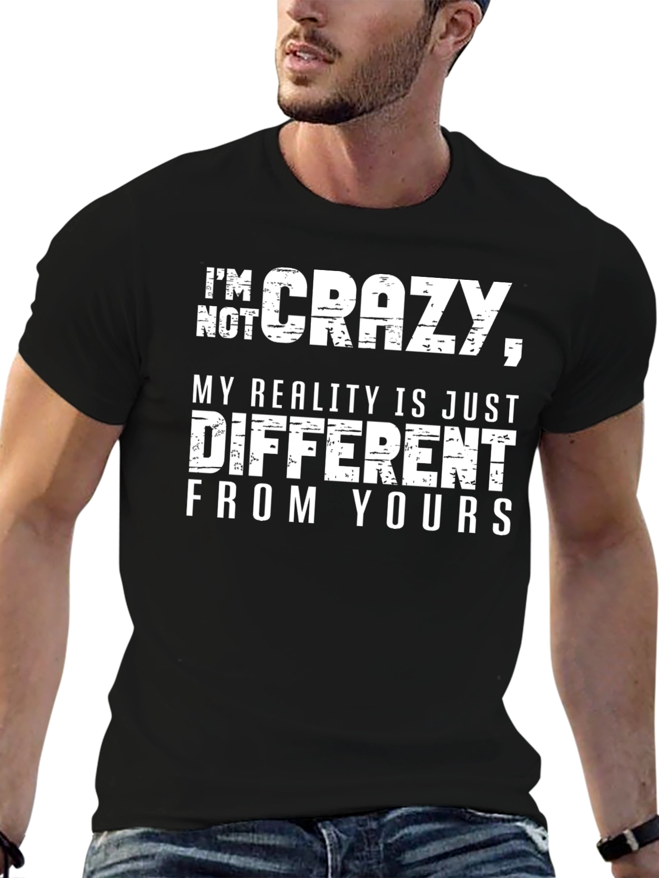 Black Funny Graphic Tee: I'm Not Crazy, Different Reality view 6