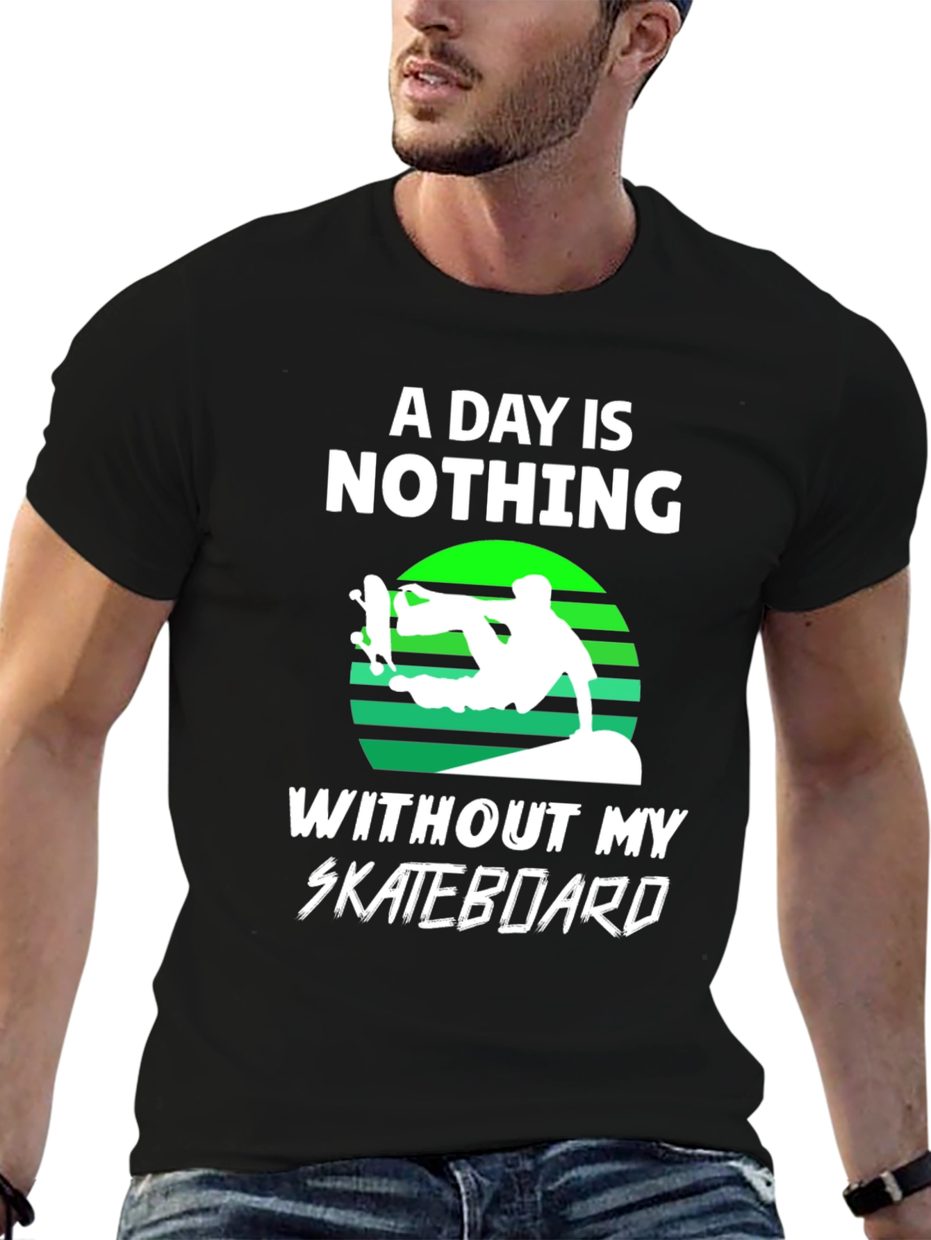 Black Skateboard T-Shirt - A Day is Nothing Without My Skateboard view 6