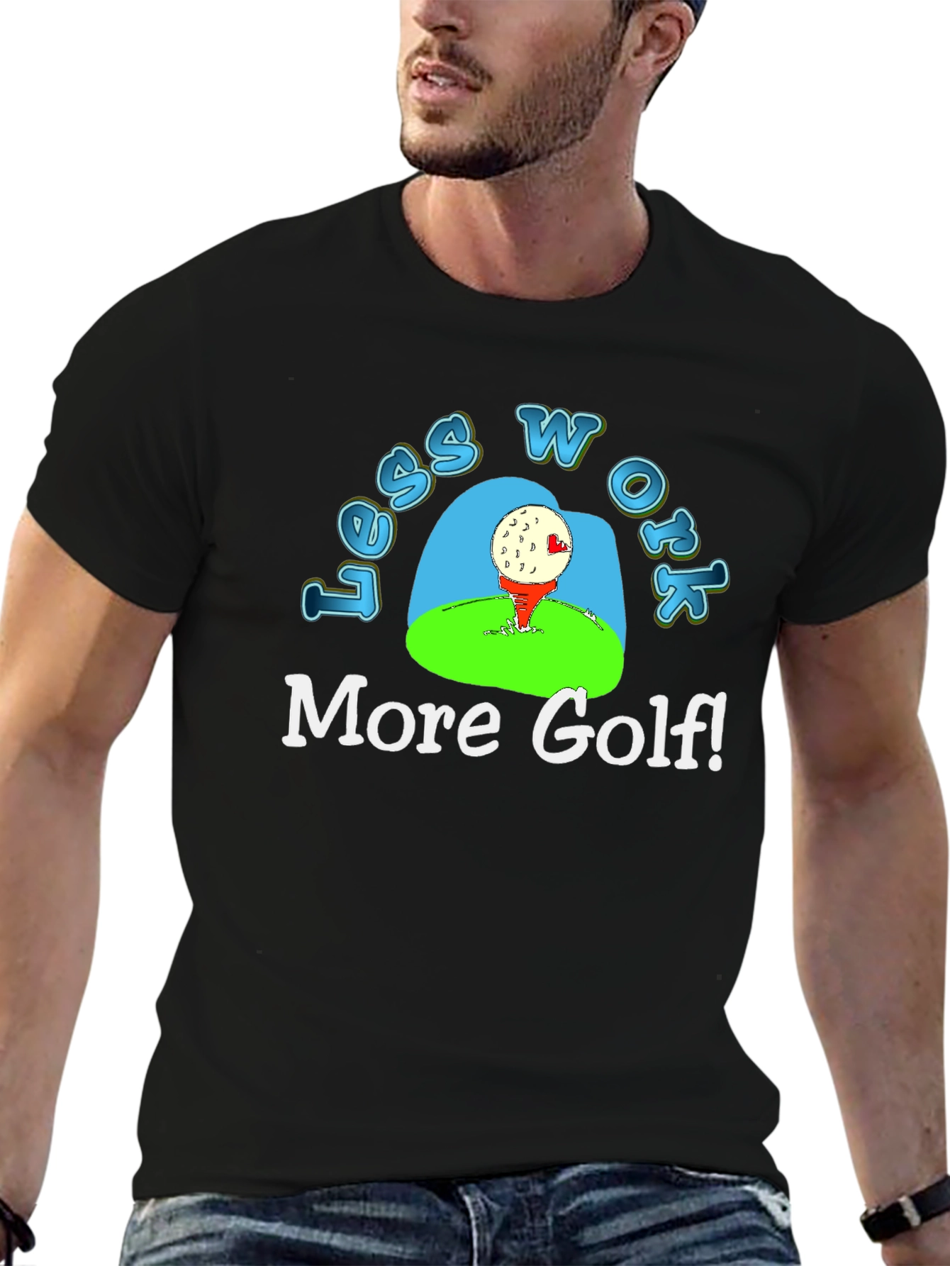 Black Less Work More Golf! T-Shirt view 6