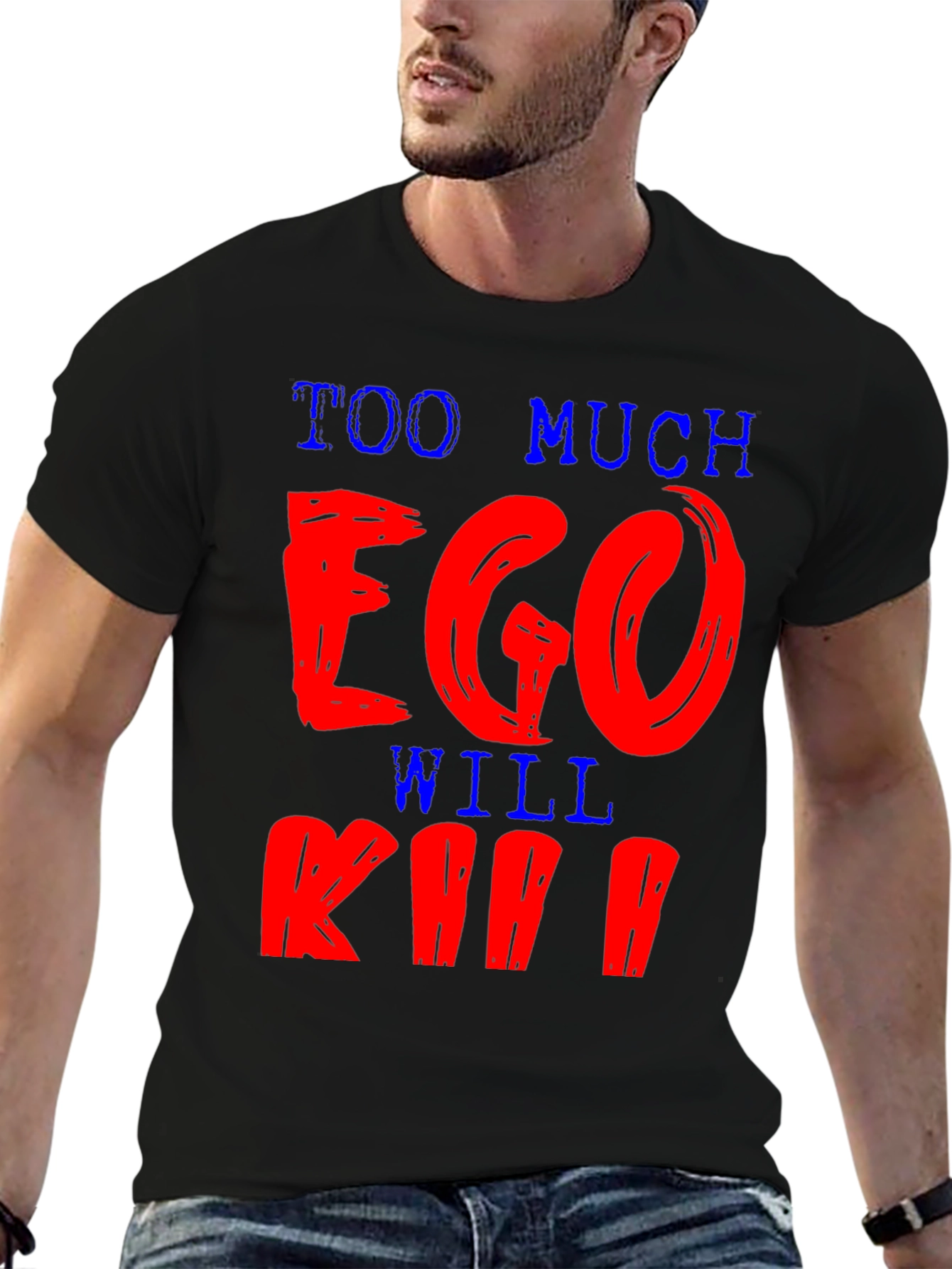 Black Too Much Ego Will Kill You T-Shirt view 6