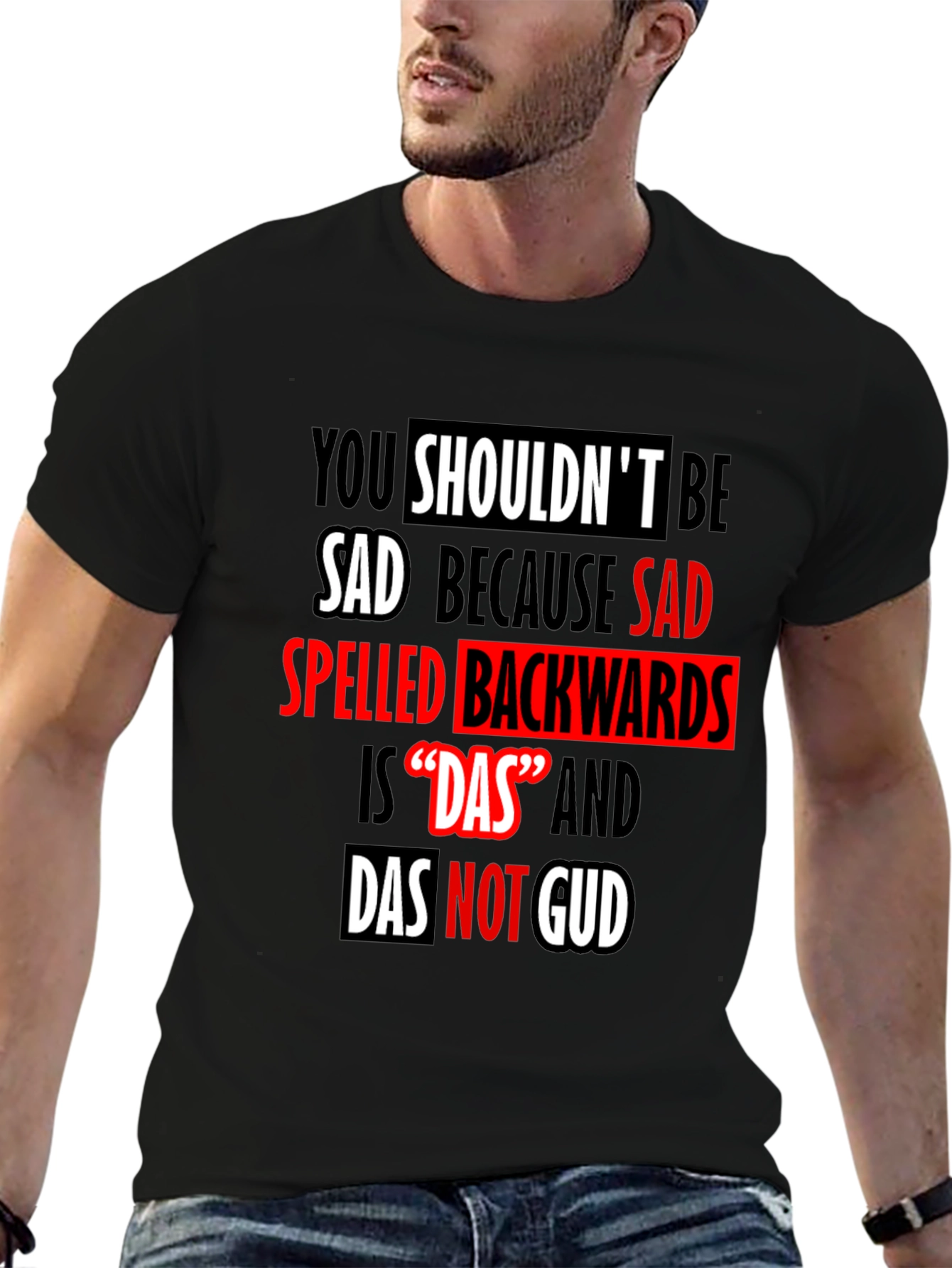 Funny 'Das Not Gud' Backwards Sad T-Shirt - 6