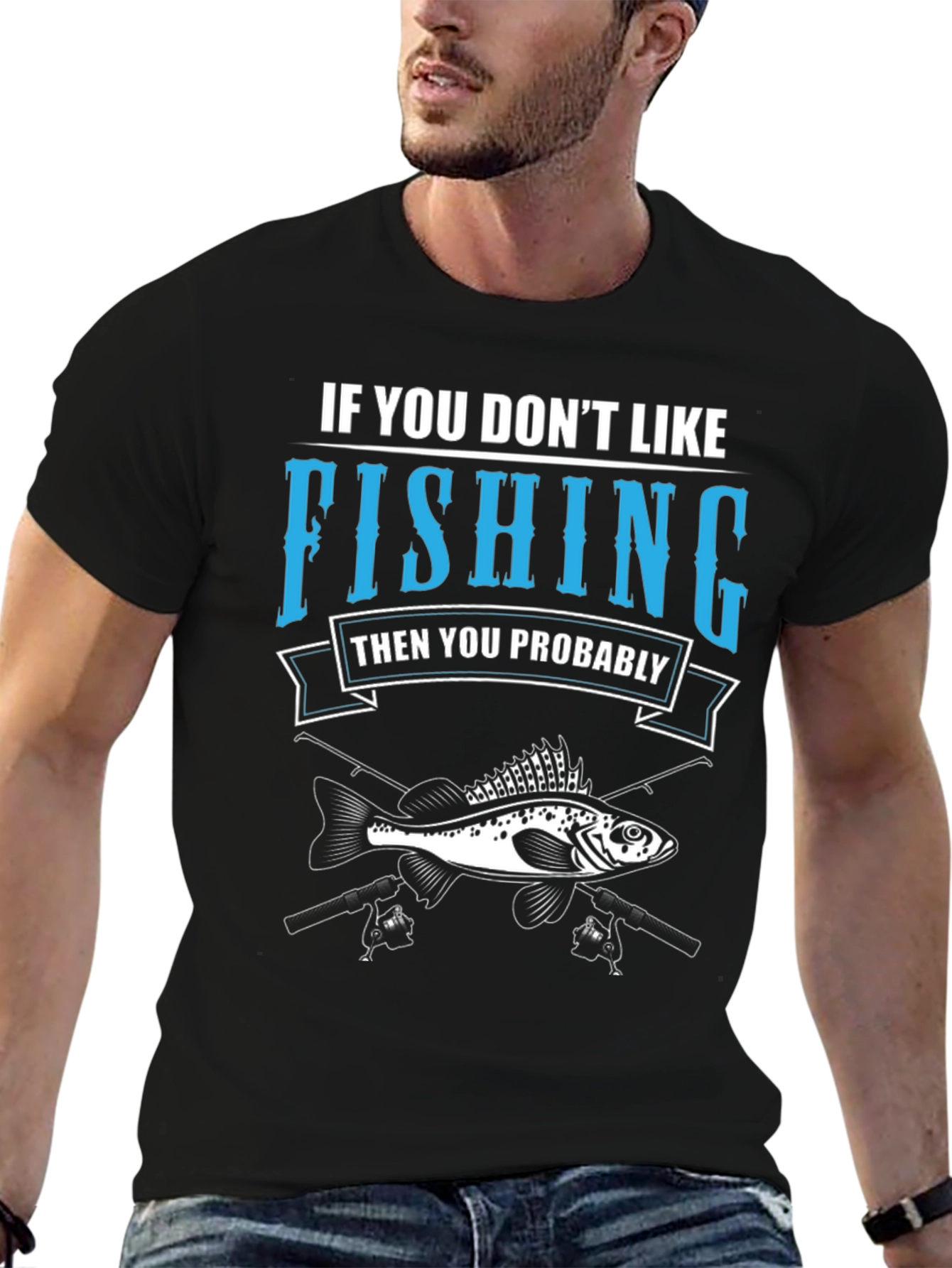 Black Fishing T-Shirt: If You Don't Like Fishing Graphic Tee view 6