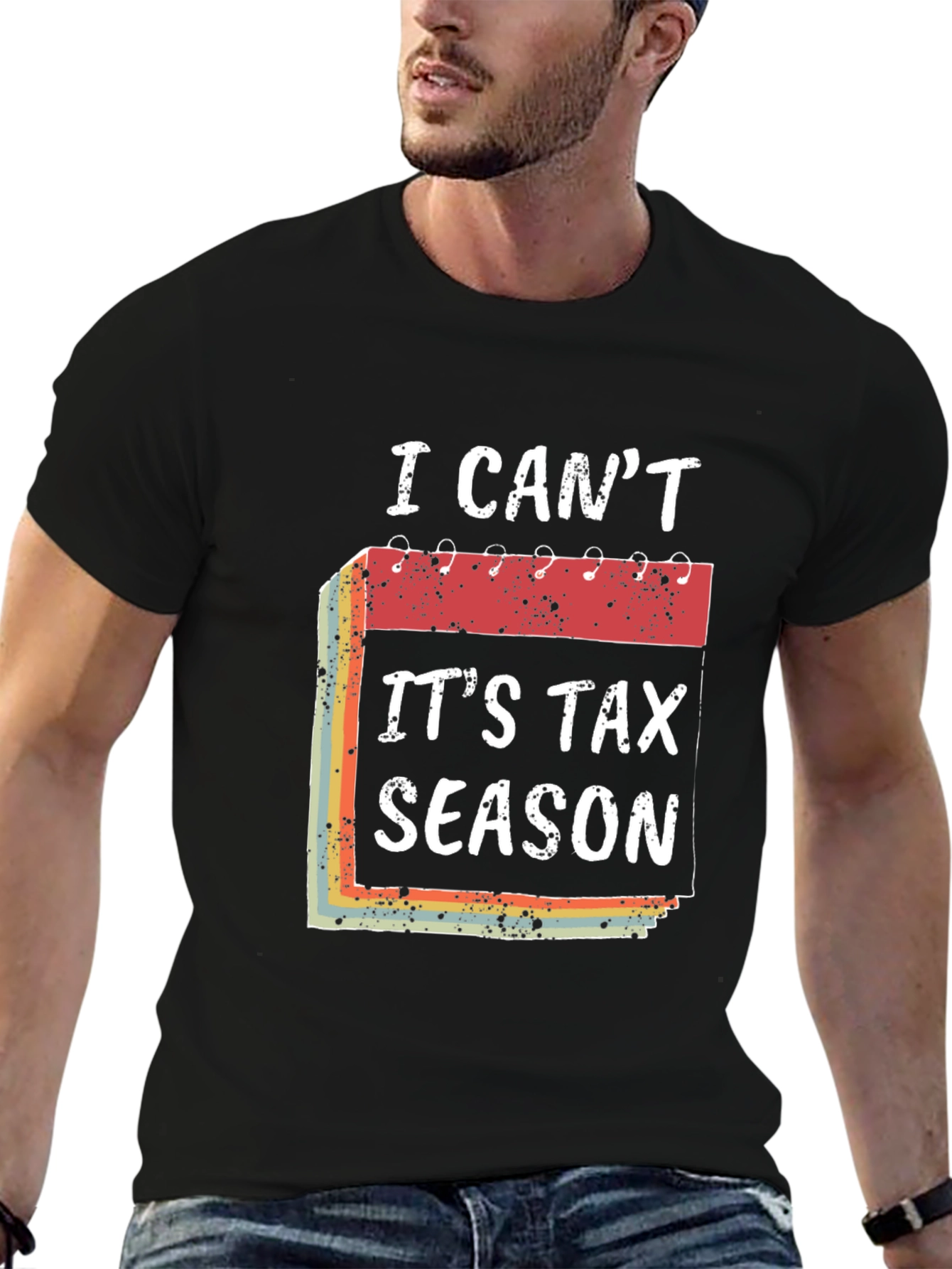 Black I Can't It's Tax Season T-Shirt Funny Accountant Tee view 6