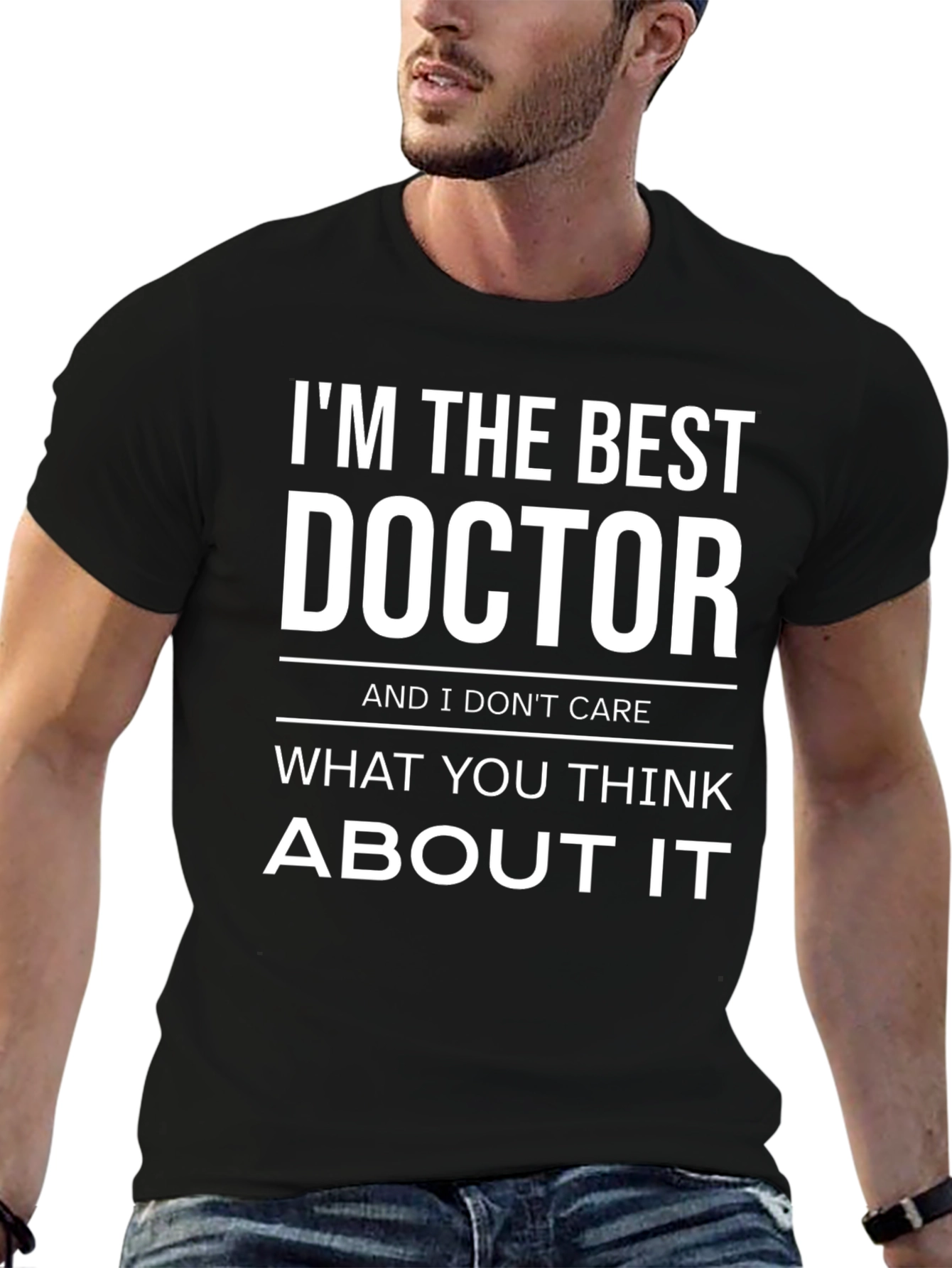 Black I'm The Best Doctor Sarcastic T-Shirt view 6