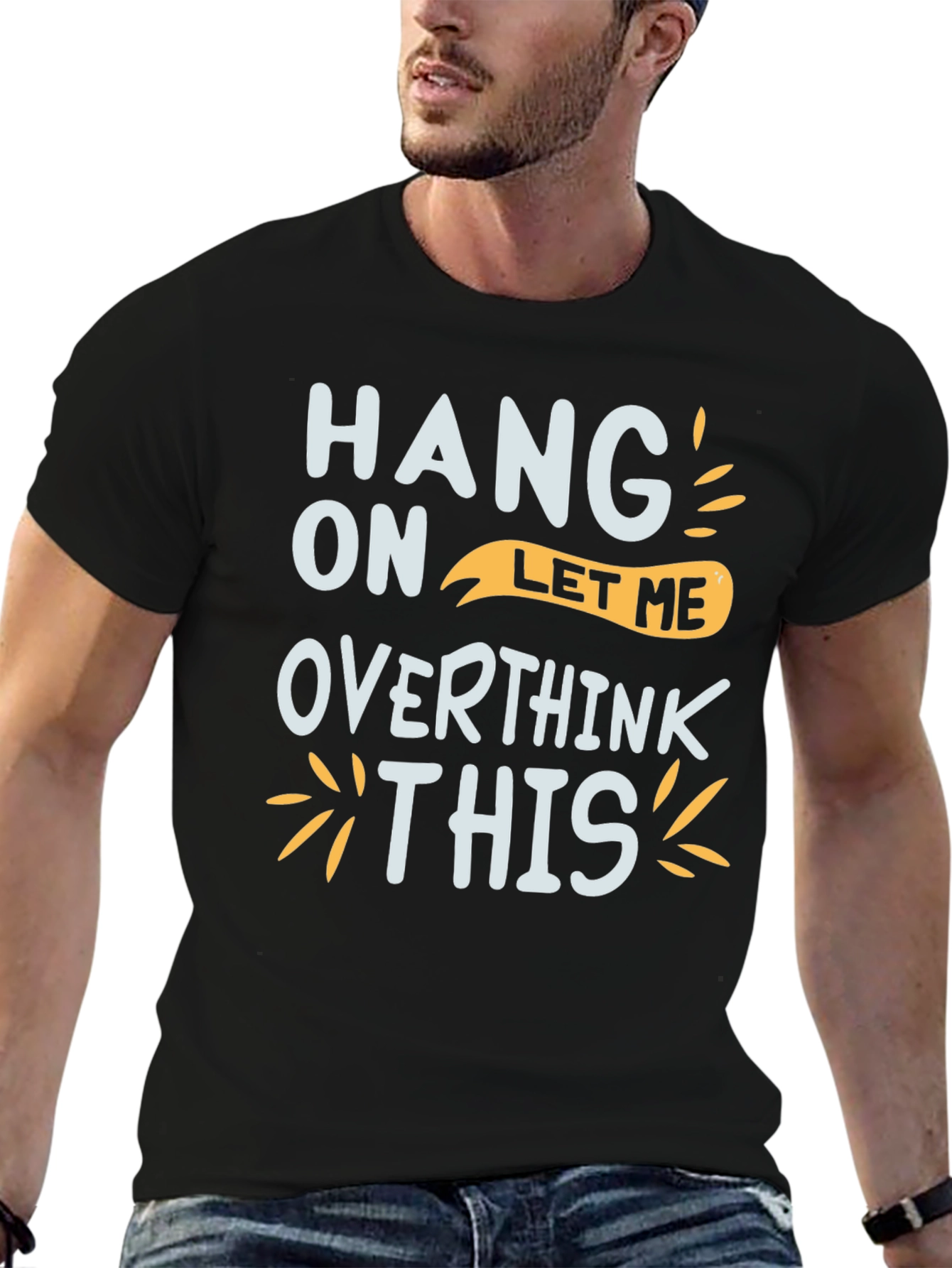 Black Hang On Let Me Overthink This Graphic Tee view 6