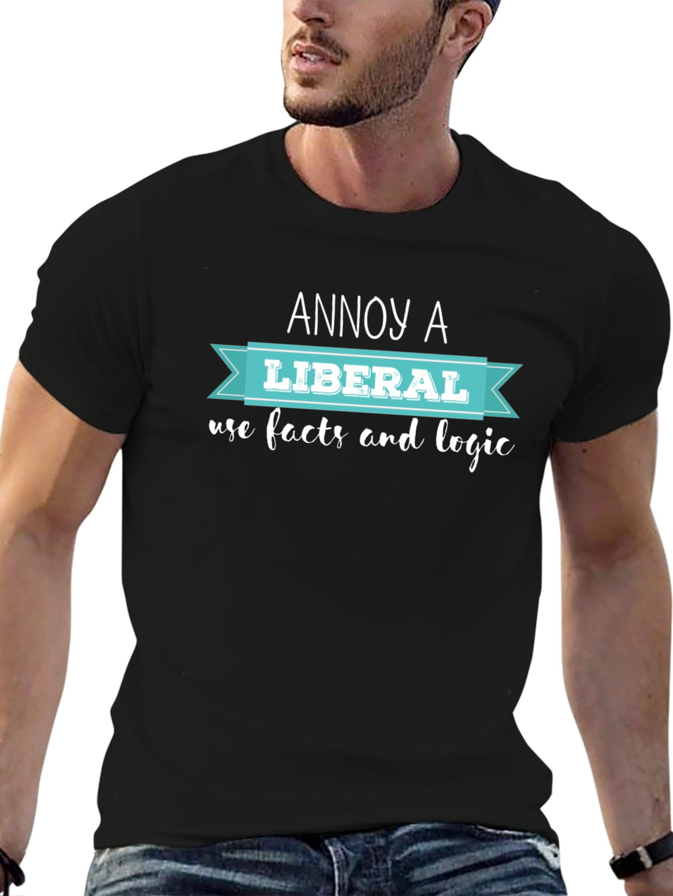 Annoy A Liberal T-Shirt: Facts & Logic - 6