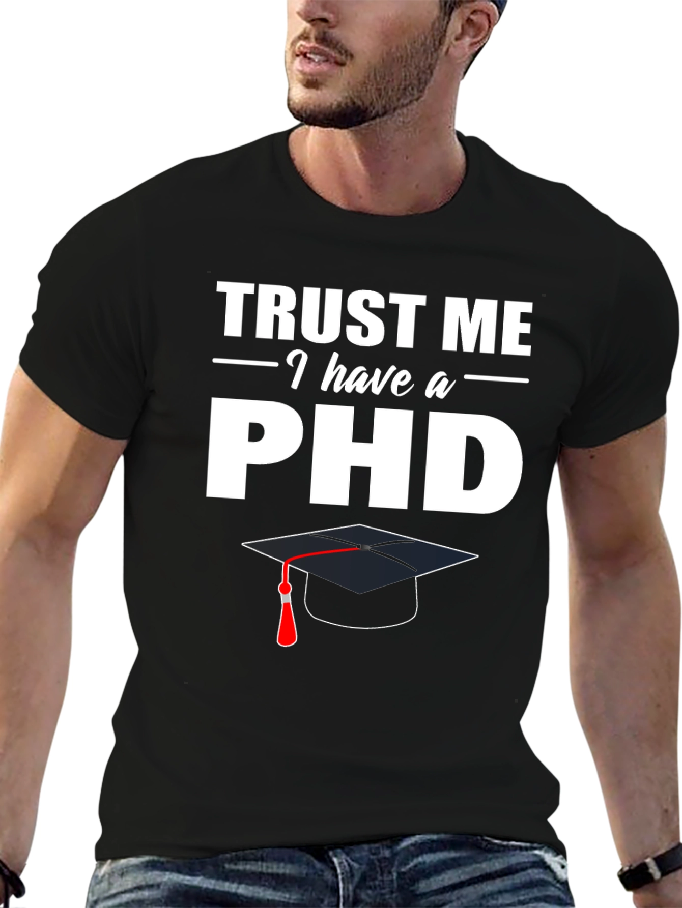 Black Trust Me I Have a PhD T-Shirt view 6