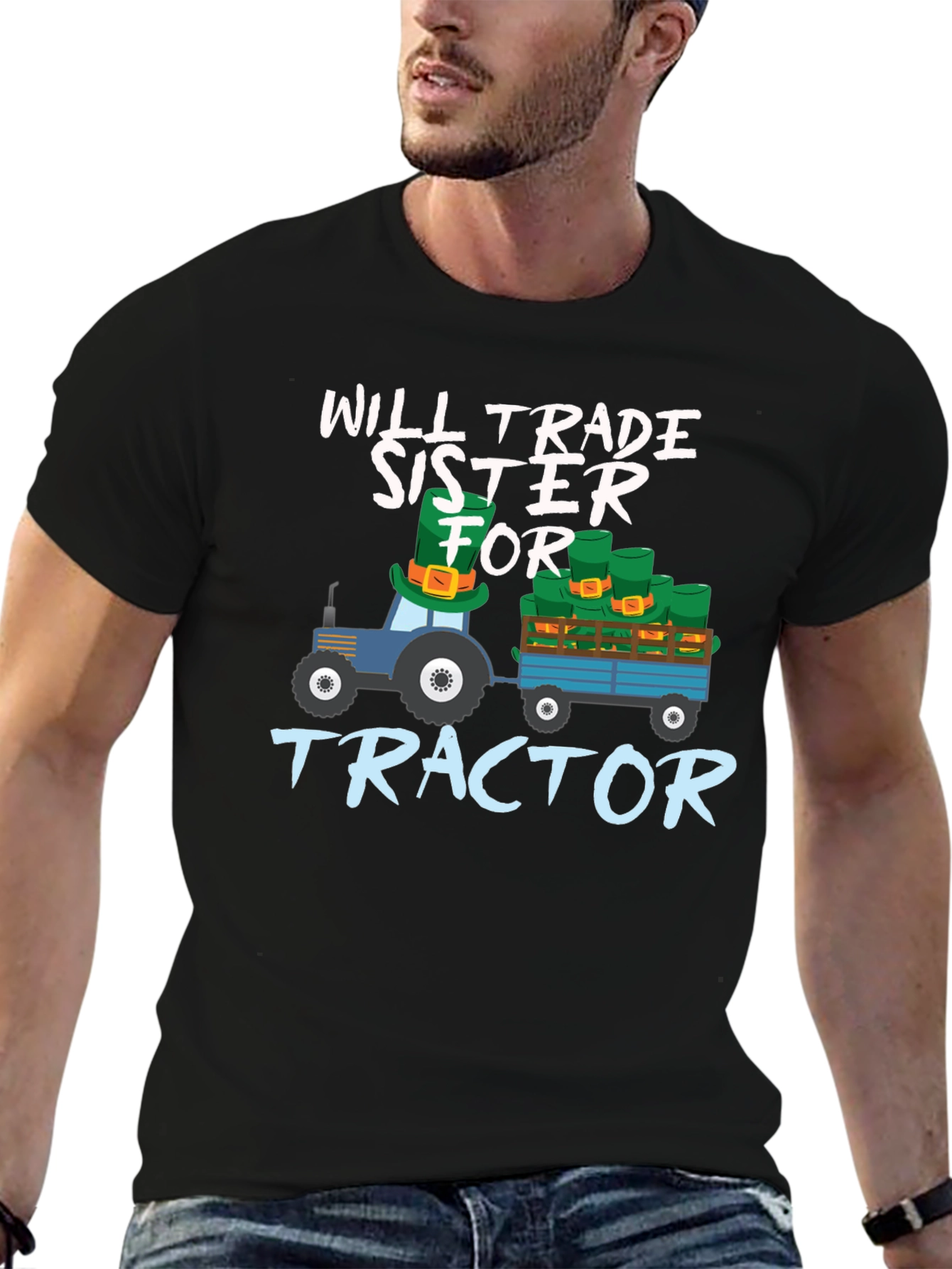 Black Will Trade Sister For Tractor St. Patrick's Day T-Shirt view 6