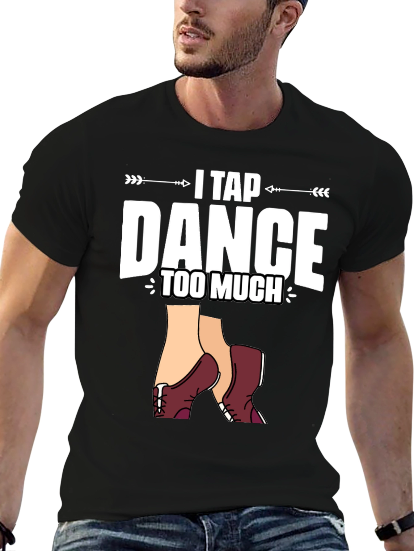 Black I Tap Dance Too Much Graphic T-Shirt view 6