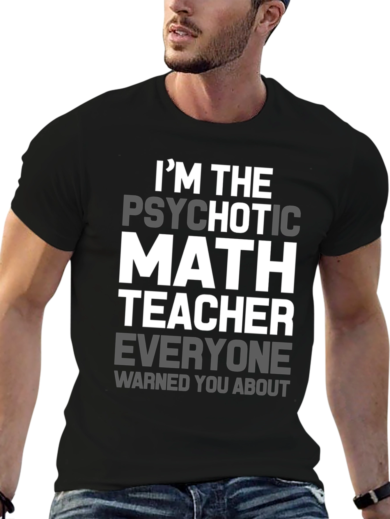 Black Psychotic Math Teacher Graphic T-Shirt - Novelty Gift view 6