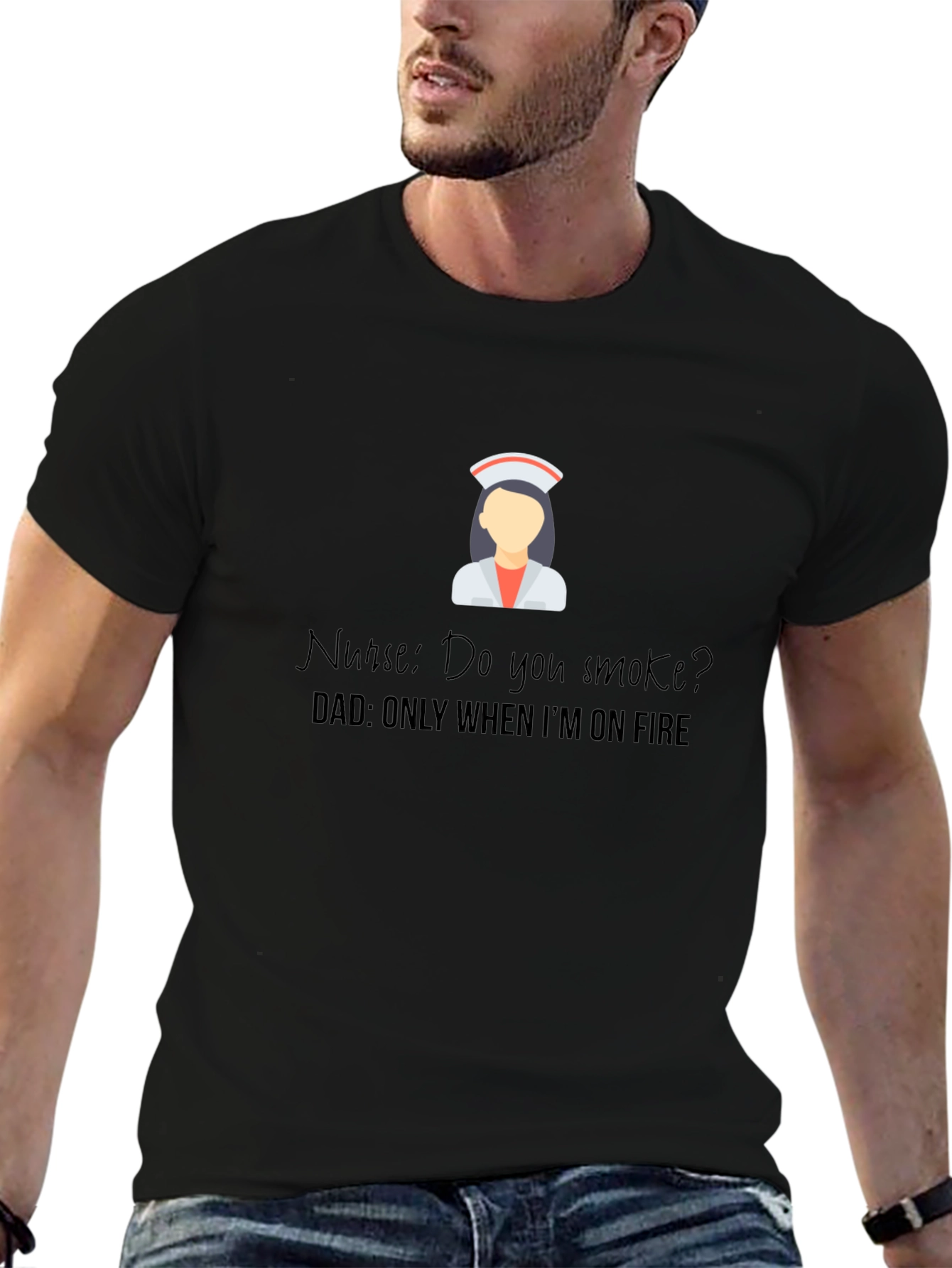 Black Funny Nurse Dad Joke T-Shirt - Only When I'm on Fire view 6