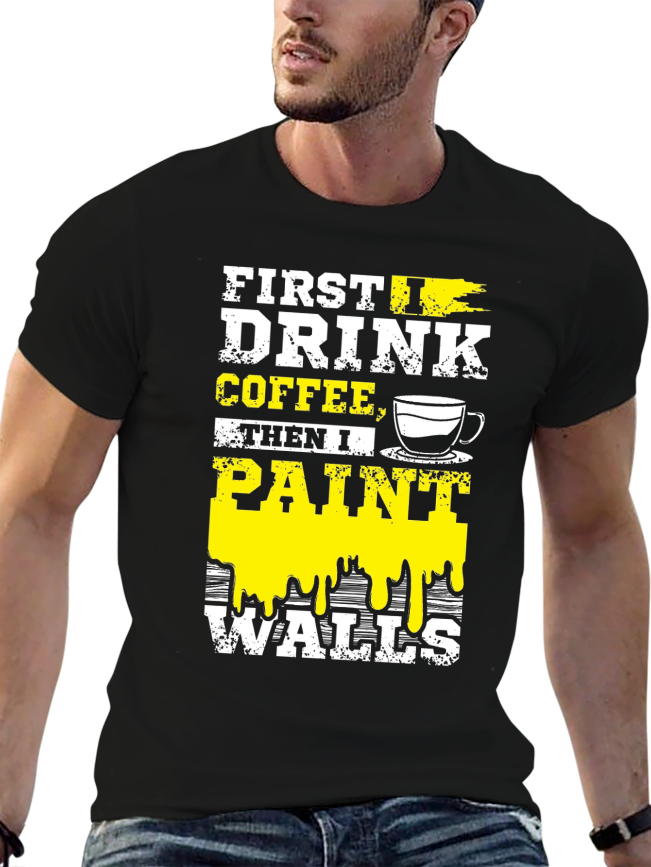 Black Drink Coffee, Paint Walls T-Shirt view 6