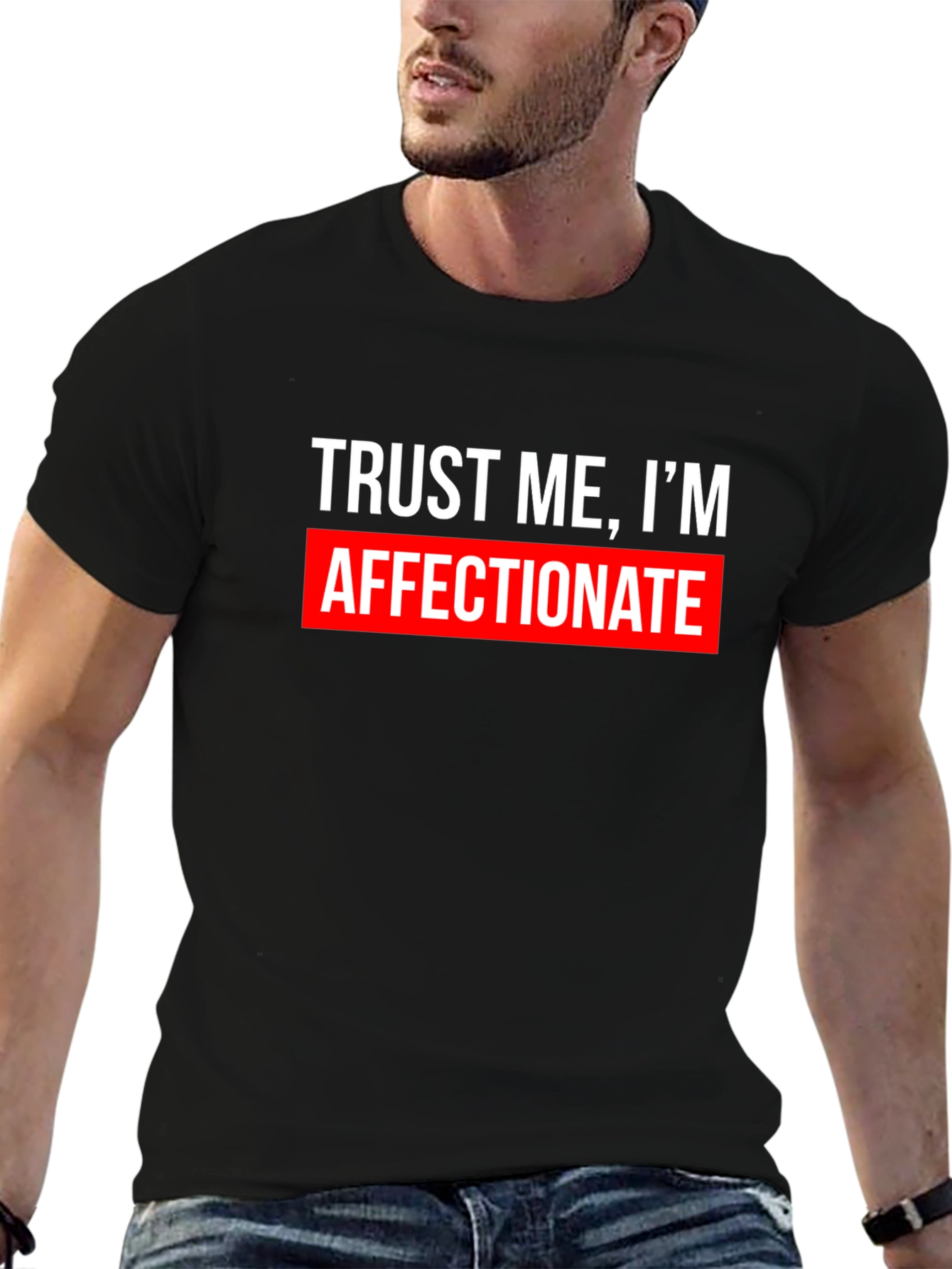 Black Trust Me, I'm Affectionate T-Shirt - Funny Graphic Tee view 6