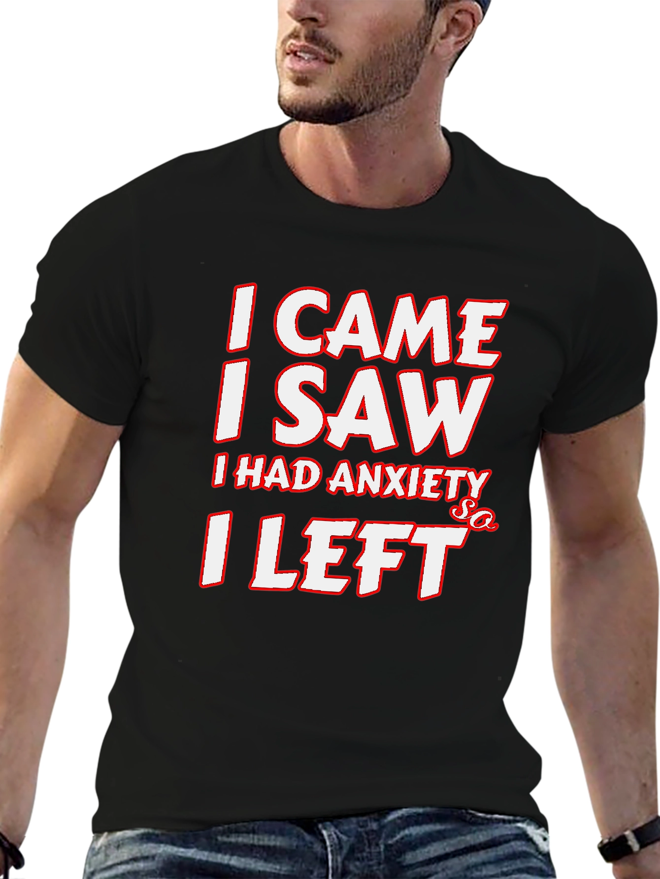 Black Funny Anxiety T-Shirt: I Came, I Saw, I Left view 6