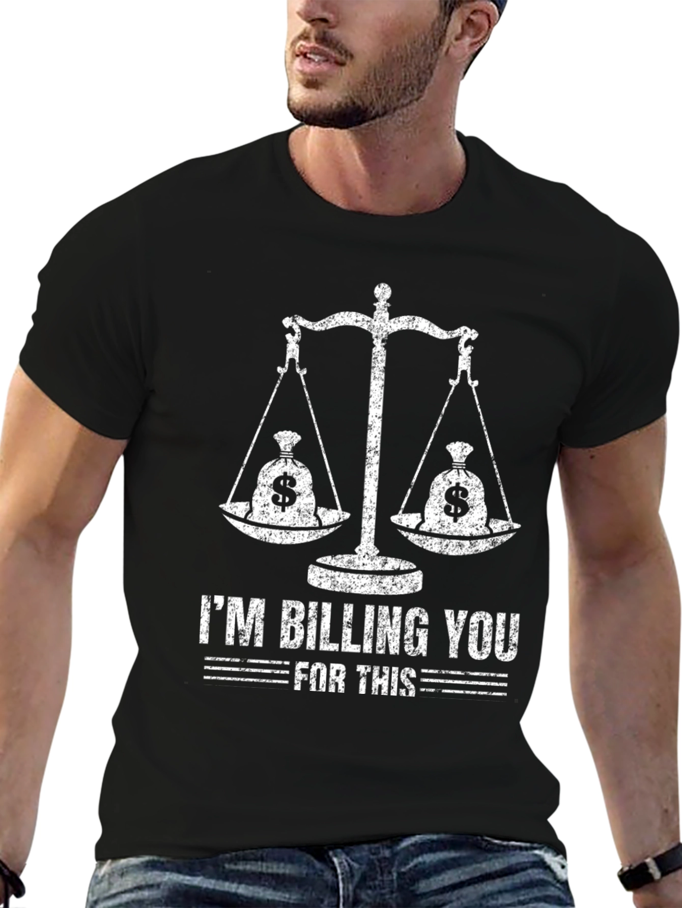 I'm Billing You For This T-Shirt - Funny Lawyer Tee - 6