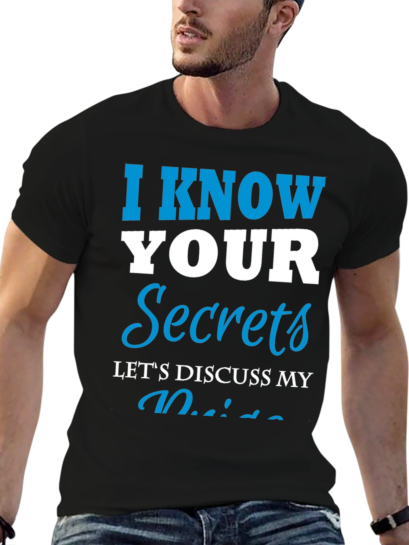 Black I Know Your Secrets Graphic T-Shirt - Funny Tee view 6