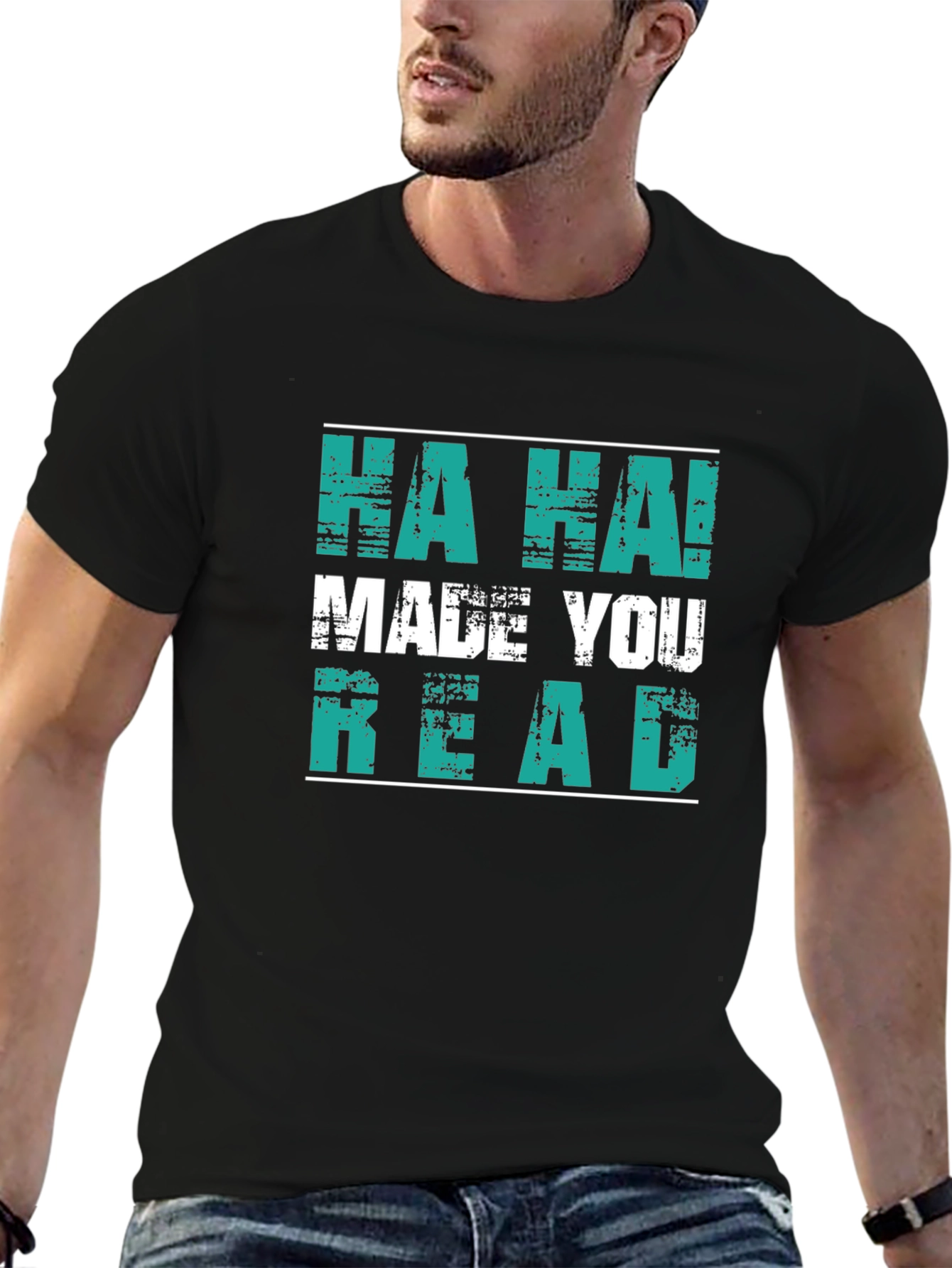Black Funny "HA HA! MADE YOU READ" Graphic T-Shirt view 6