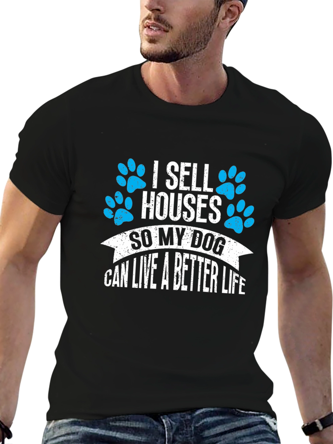 Black I Sell Houses So My Dog Can Live Better T-Shirt view 6