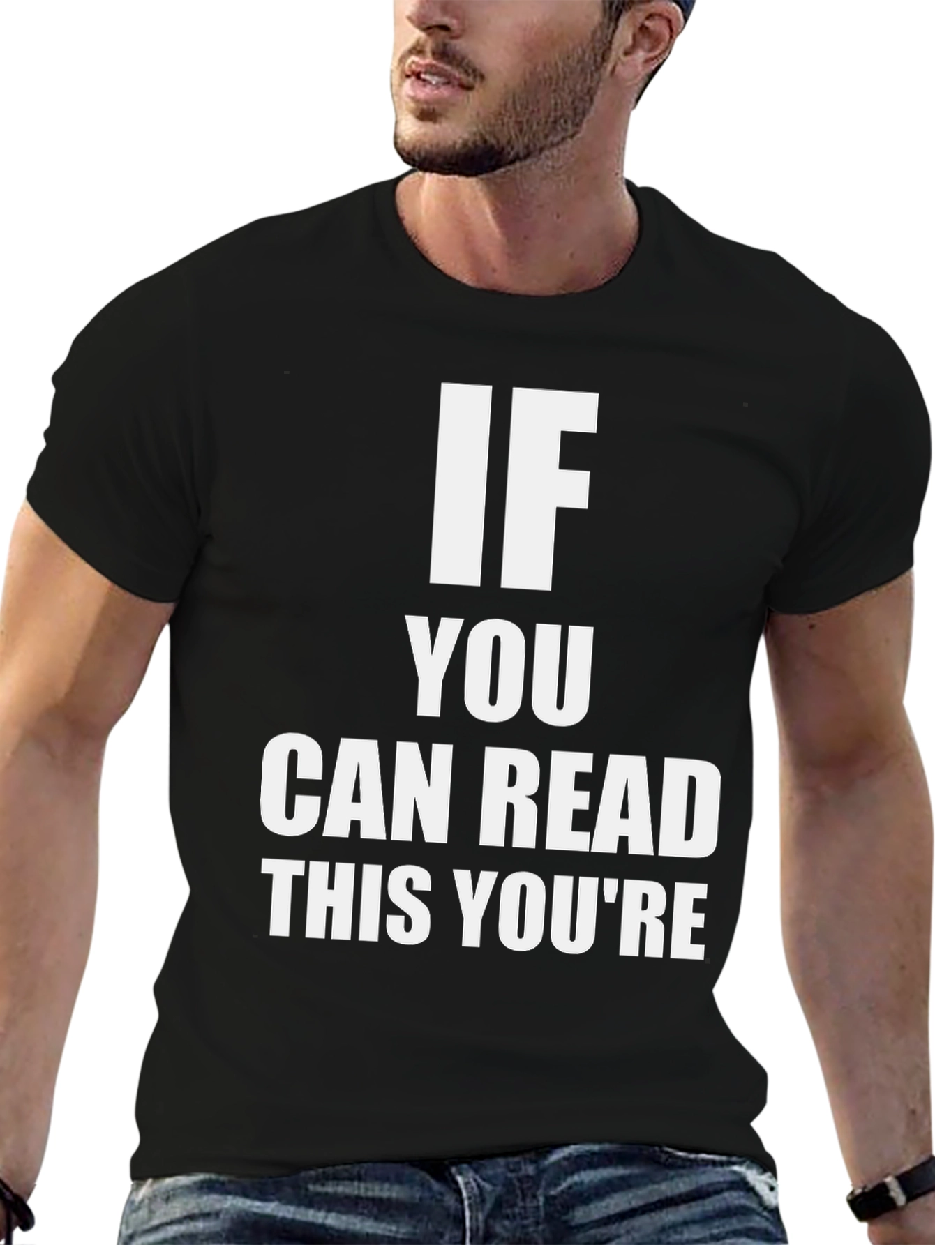 Black Funny Statement T-Shirt: If You Can Read This You're... view 6