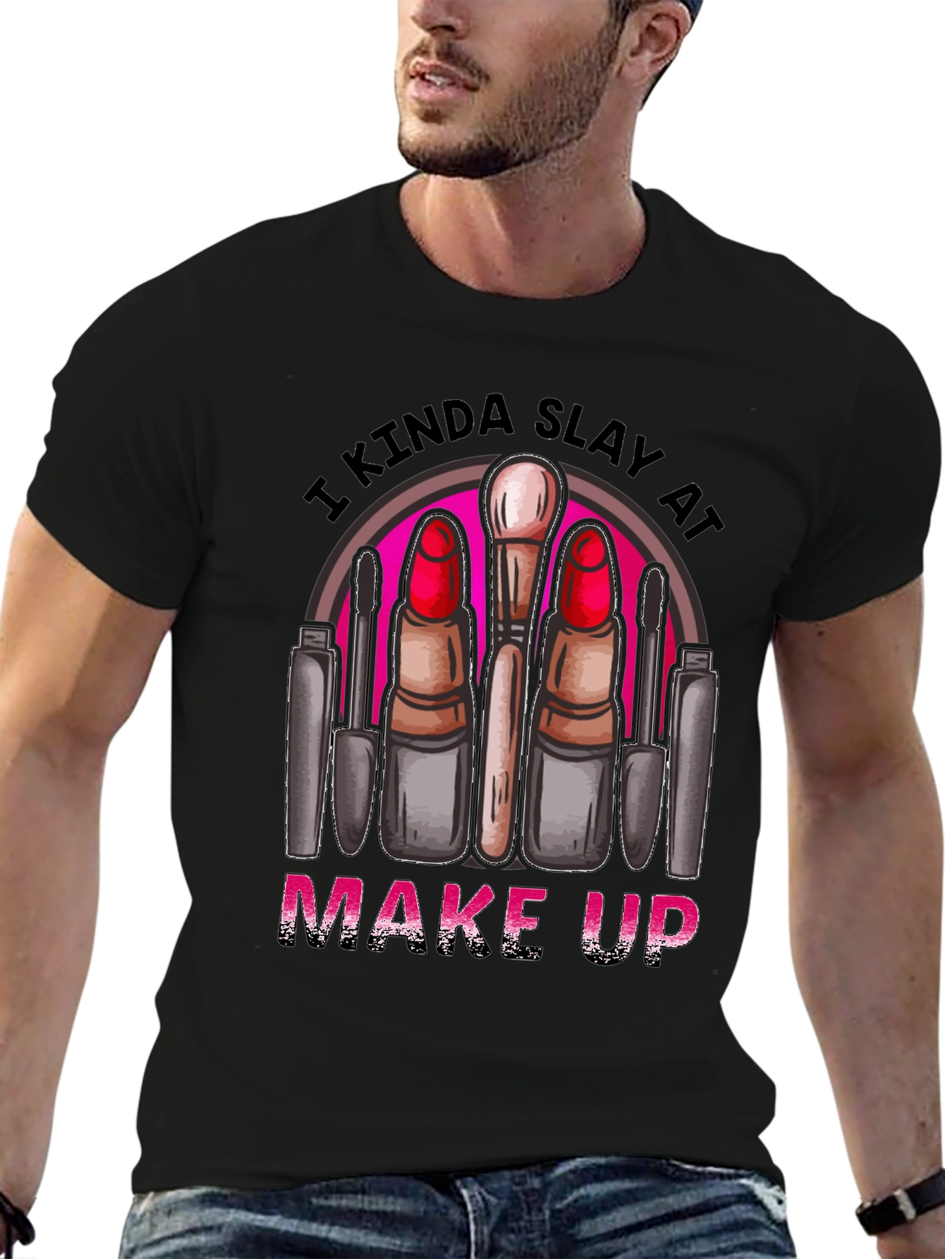 Black Kinda Slay At Make Up T-Shirt view 6
