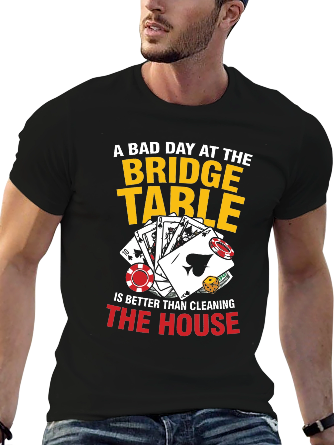 Black Funny Bridge Table T-Shirt - A Bad Day Is Better Than Cleaning! view 6