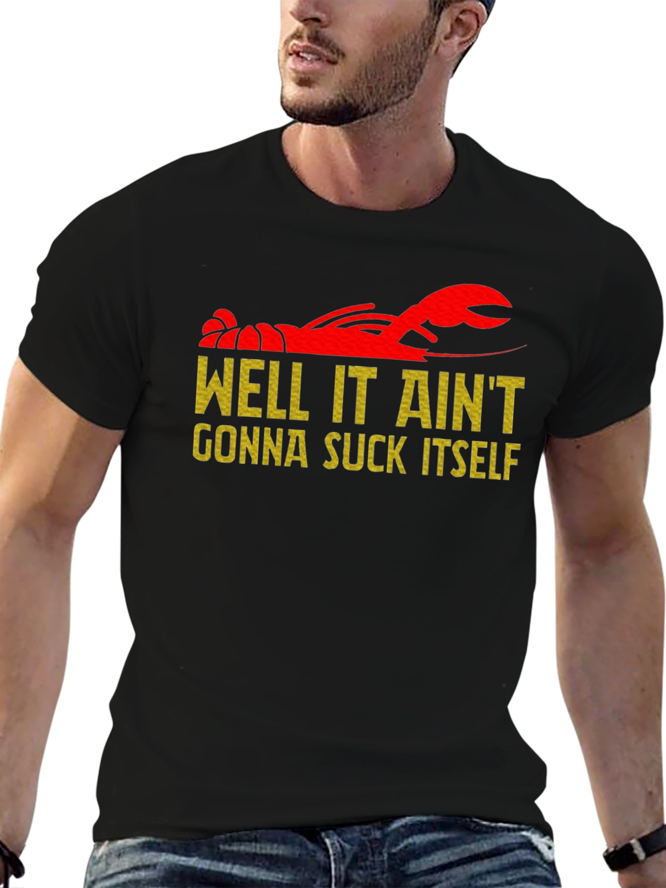 Well It Ain't Gonna Suck Itself Crawfish T-Shirt - 6