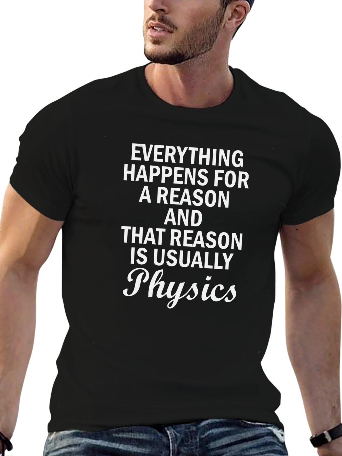 Black Everything Happens Physics T-Shirt Funny Science Tee view 6