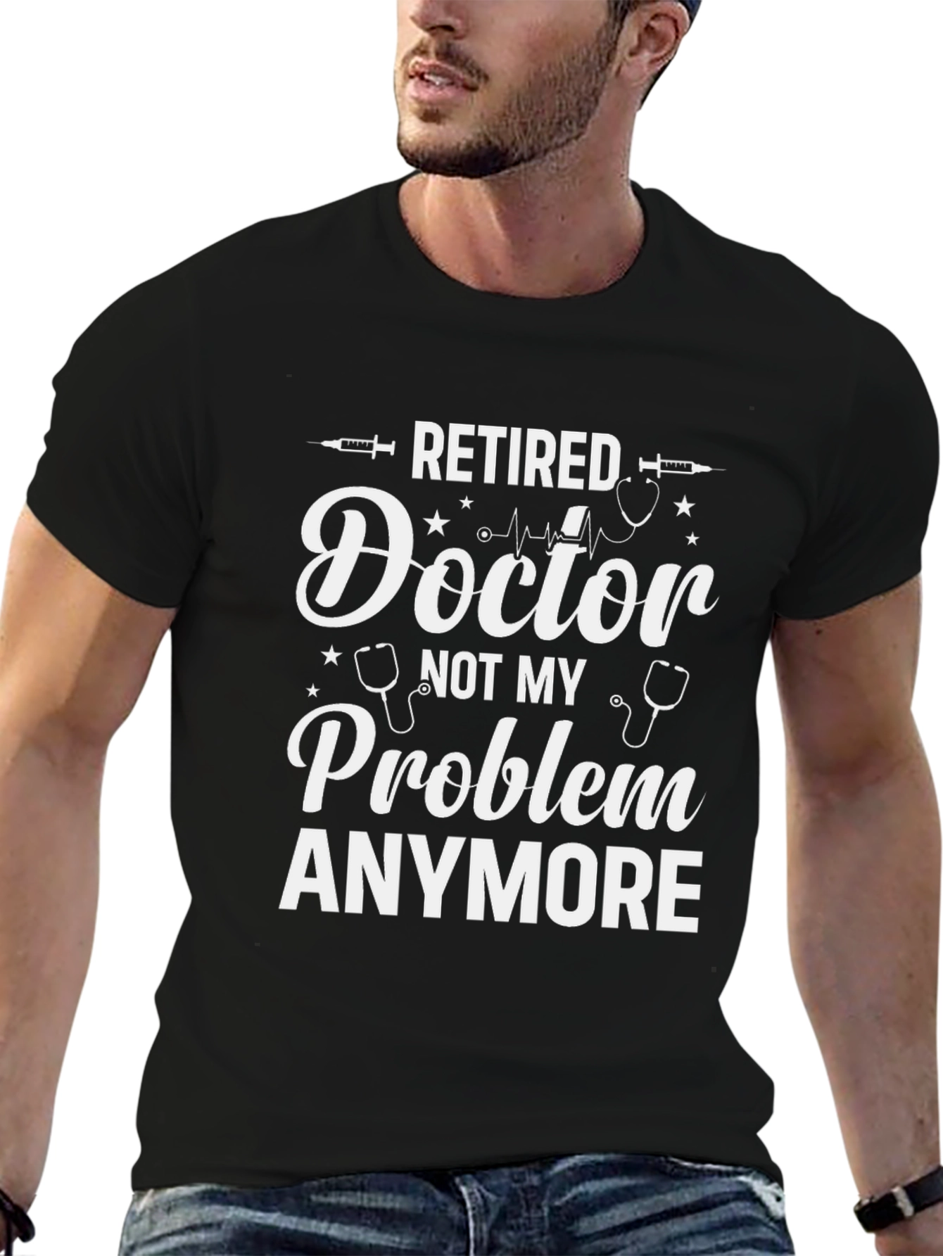 Retired Doctor T-Shirt - Not My Problem Anymore Graphic Tee - 6
