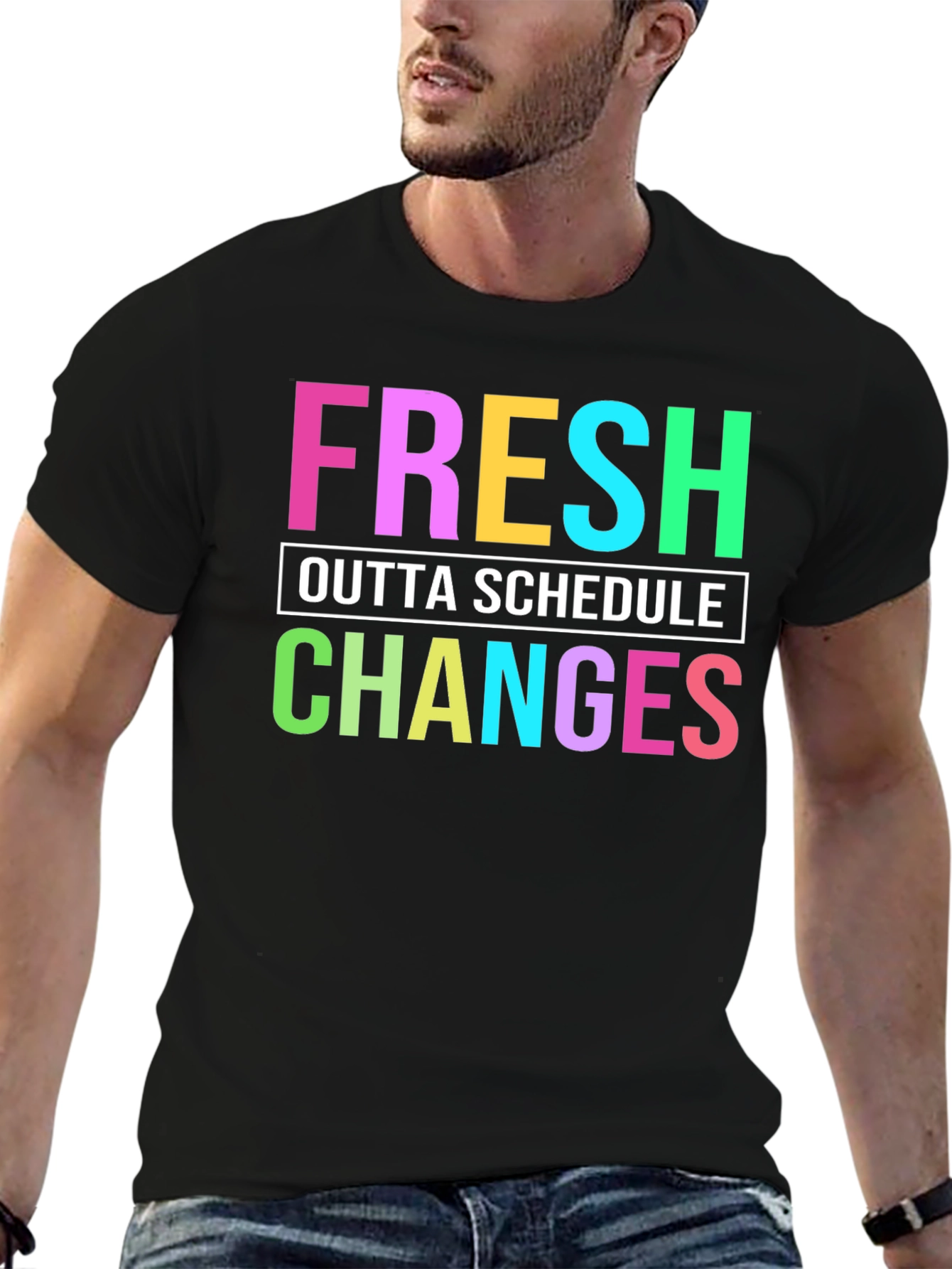 Black Fresh Outta Schedule Changes Graphic Tee view 6