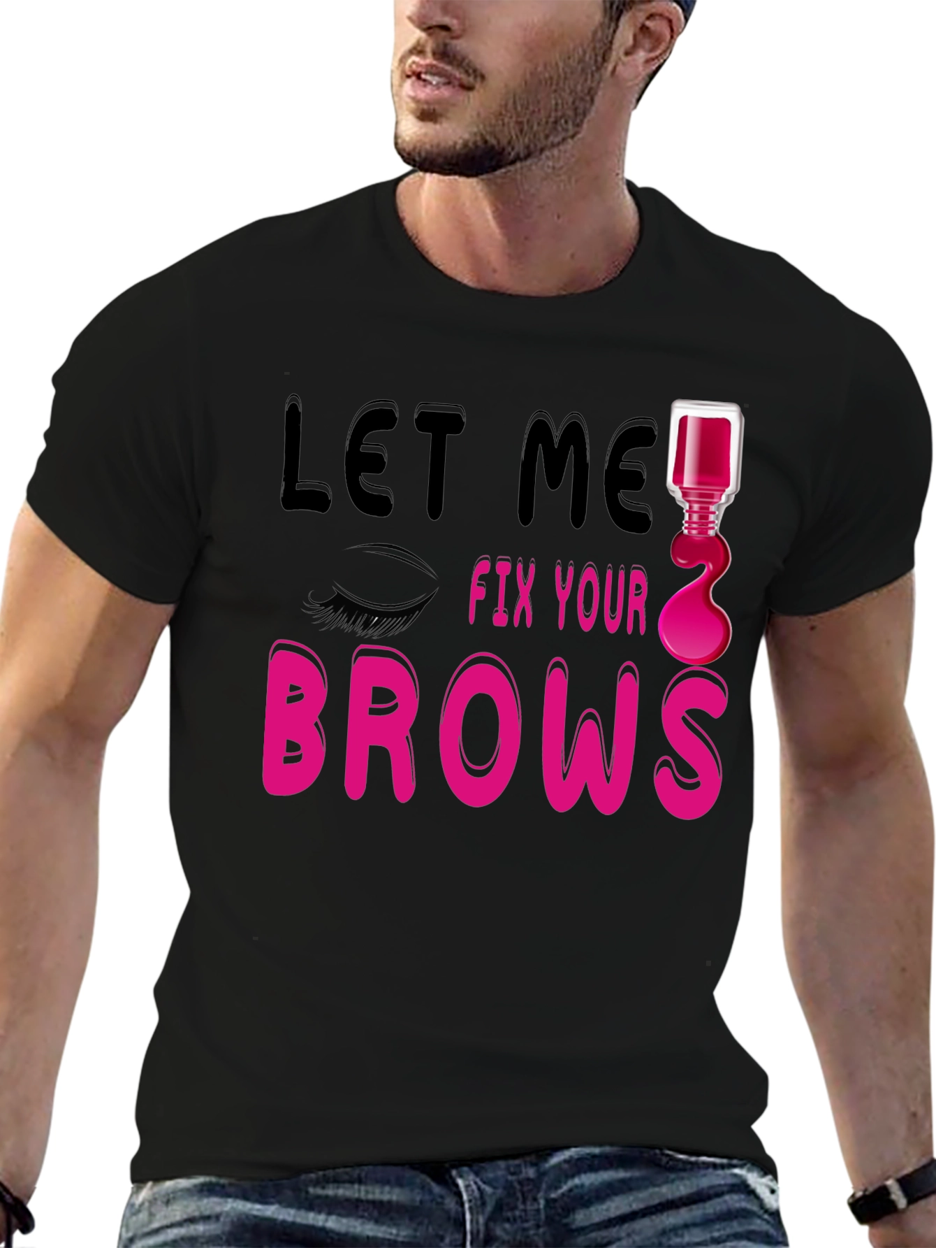 Black Let Me Fix Your Brows Graphic T-Shirt view 6