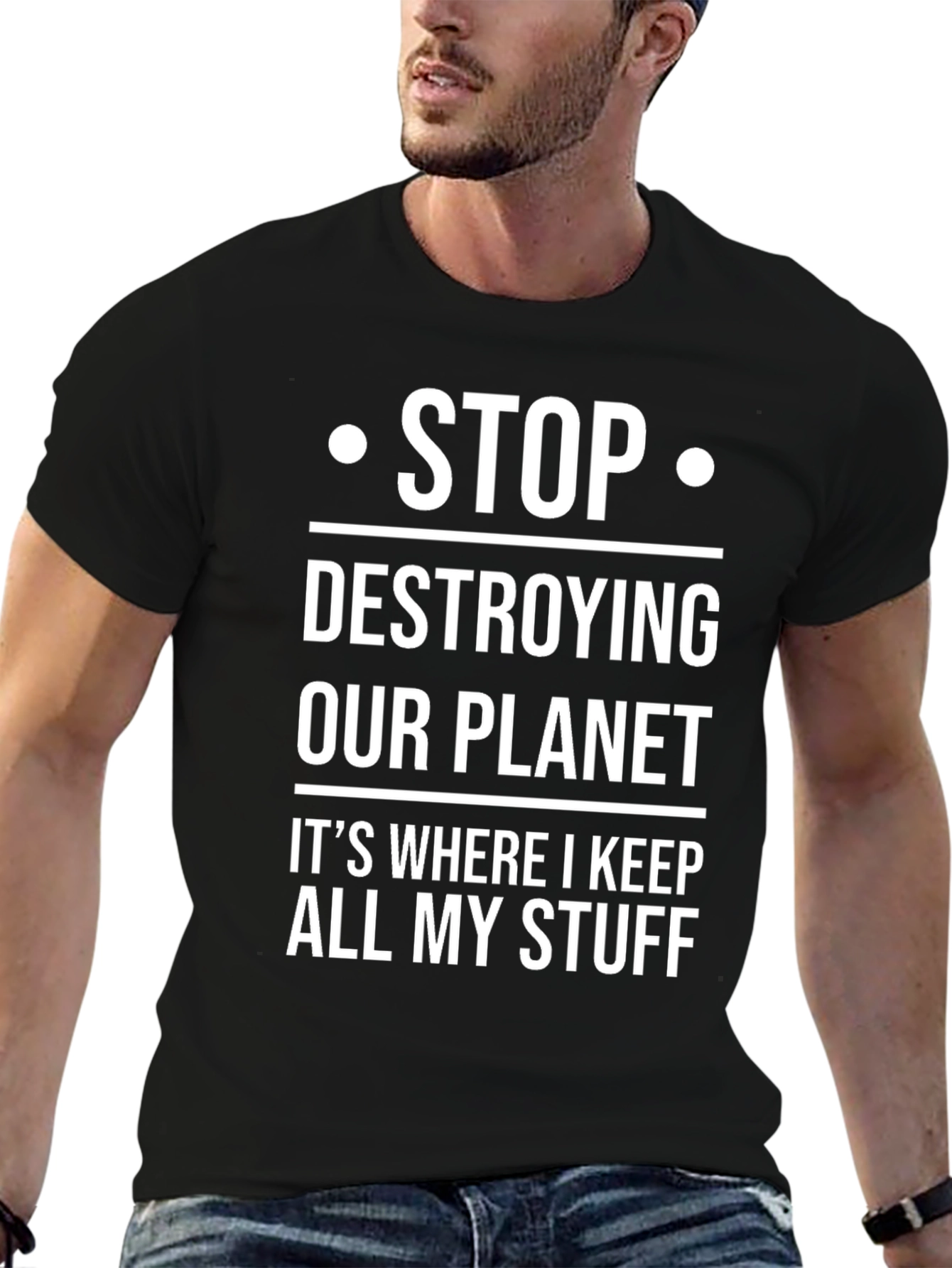 Black Stop Destroying Our Planet T-Shirt view 6