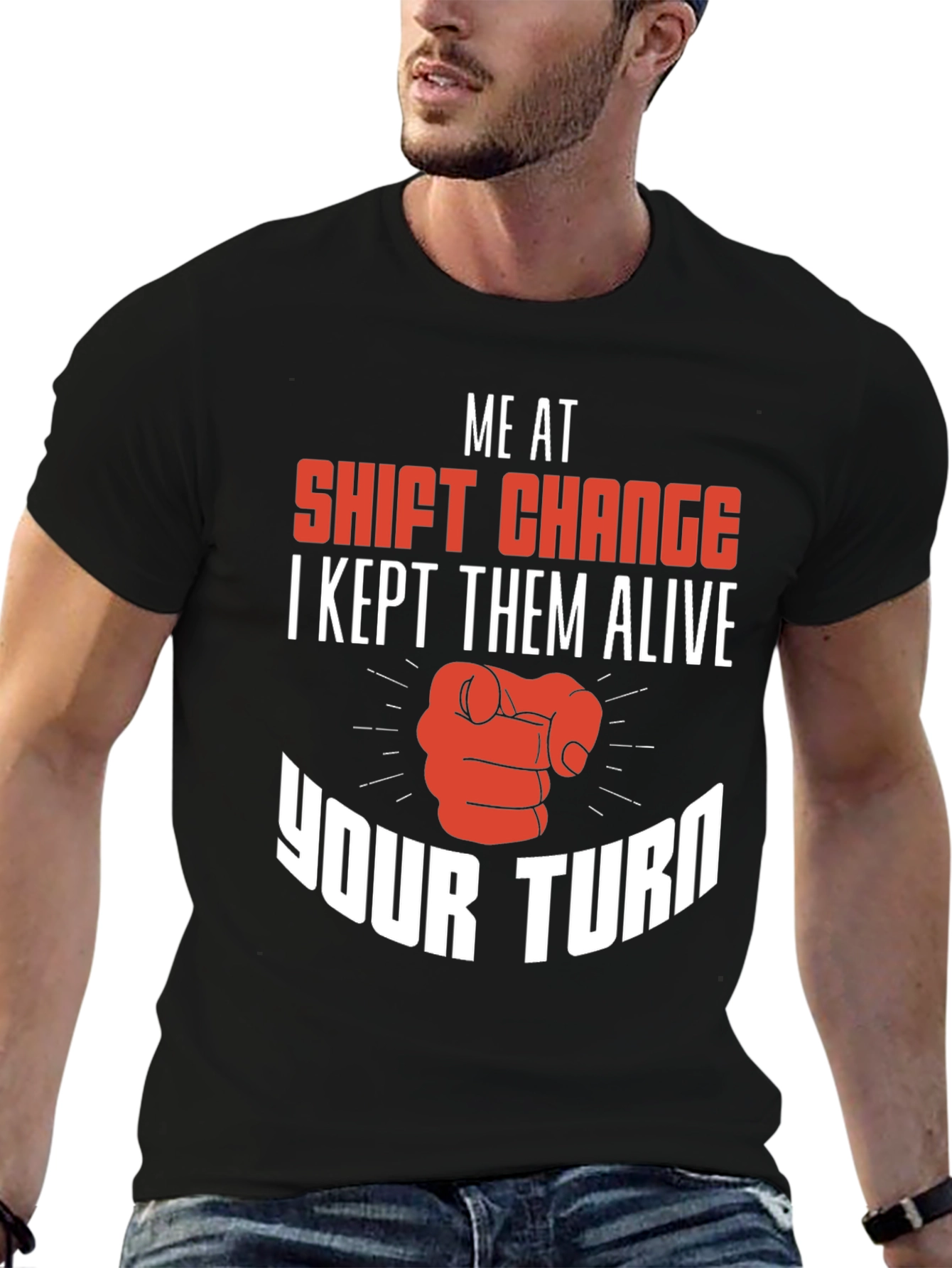 Black Shift Change T-Shirt I Kept Them Alive Your Turn view 6