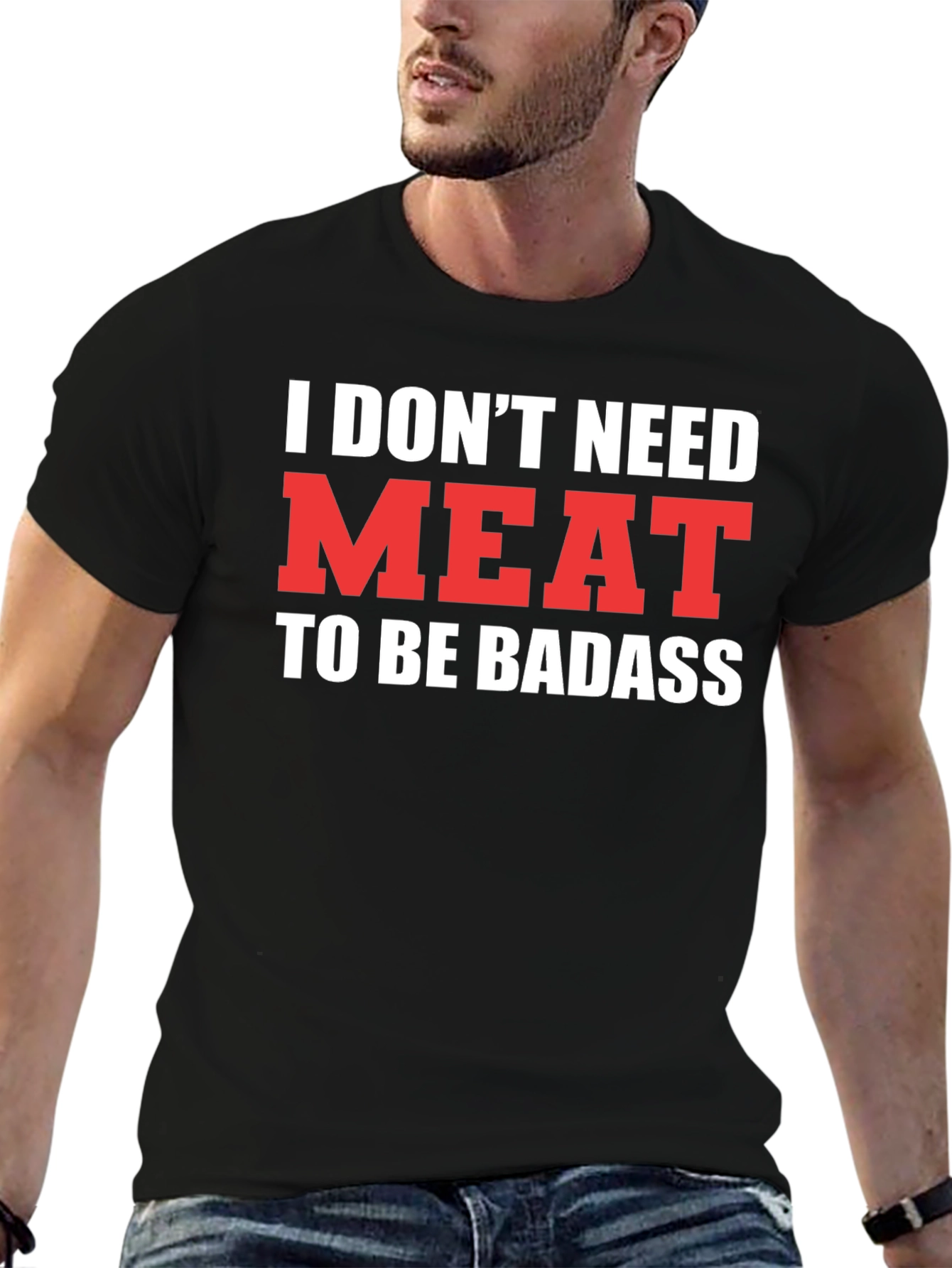 Black Vegan Badass T-Shirt - "I Don't Need Meat" view 6