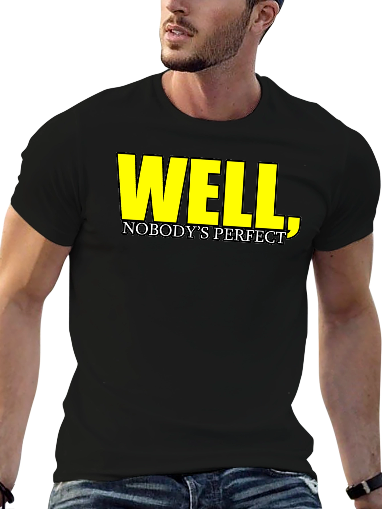 Black Well, Nobody's Perfect T-Shirt - Funny Sarcastic Tee view 6