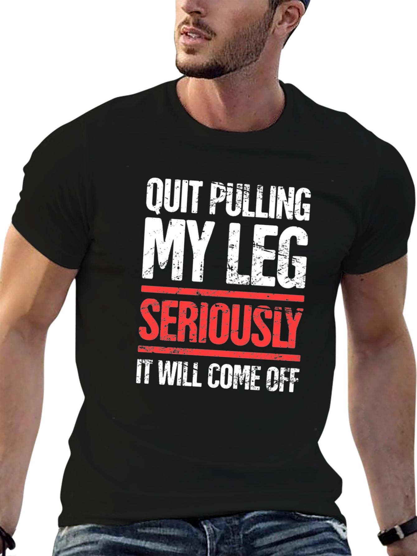 Black Quit Pulling My Leg T-Shirt Funny Sarcastic Tee view 6