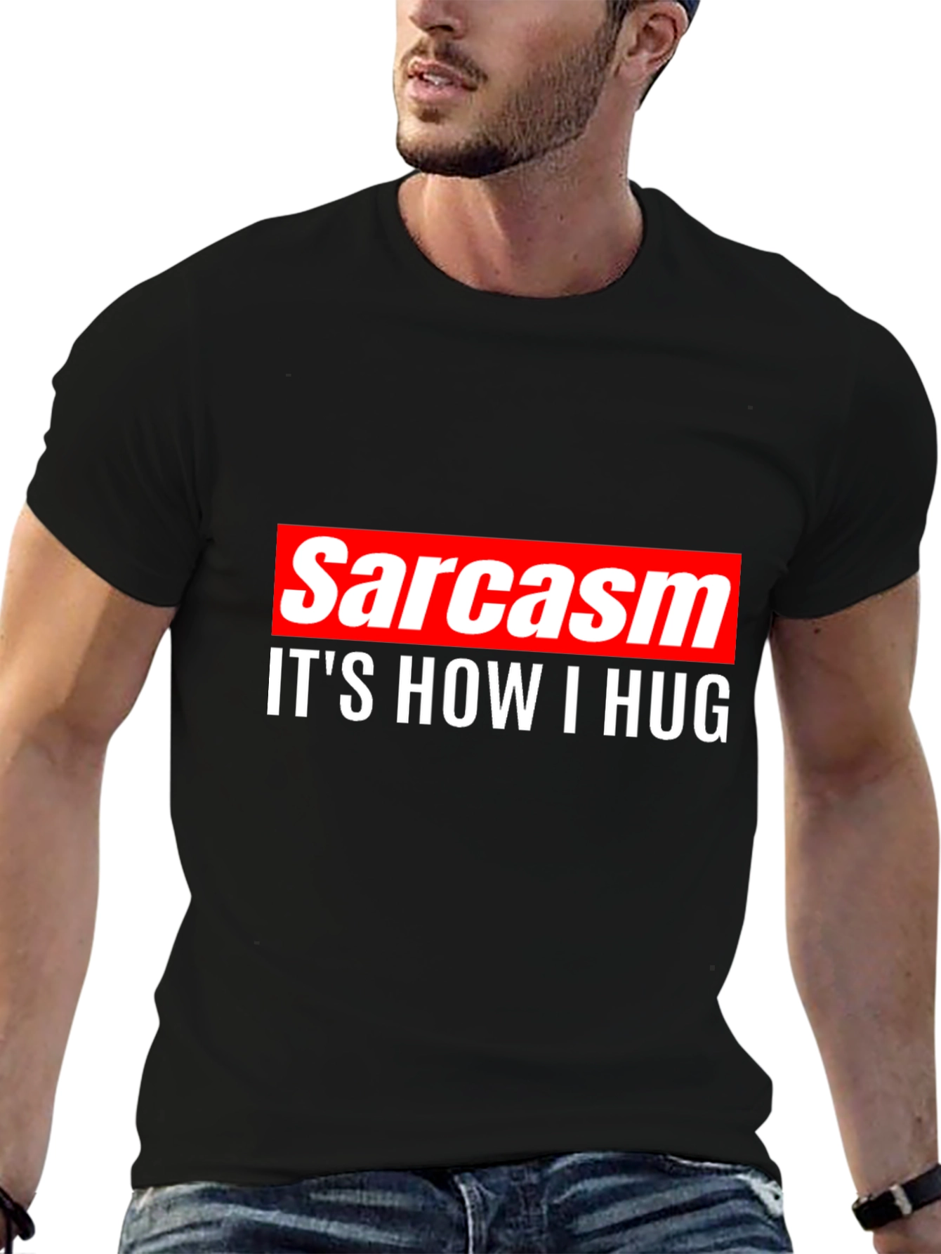 Black Sarcasm is How I Hug Tee -  Funny Sarcastic T-Shirt view 6