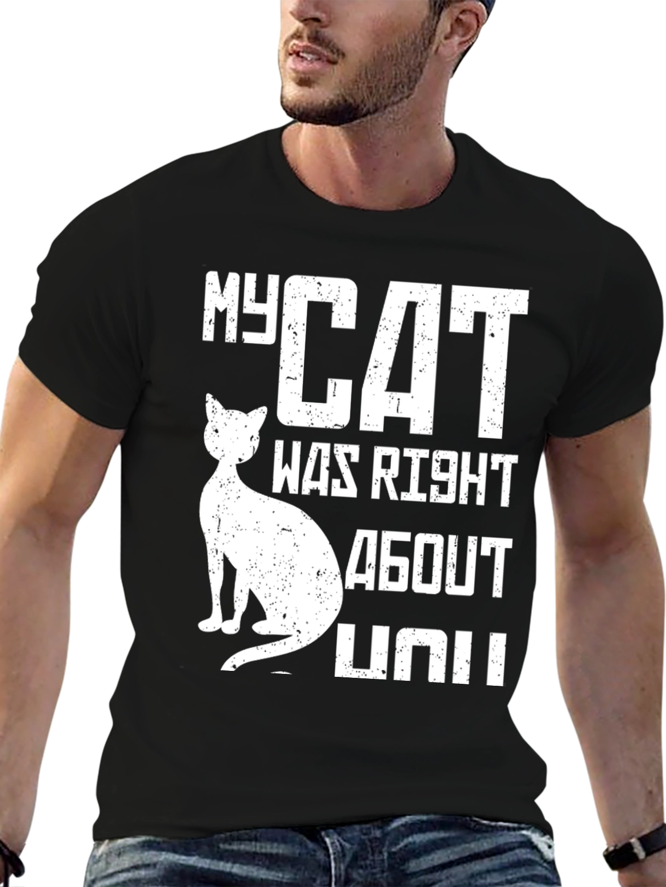 Black My Cat Was Right About You Graphic T-Shirt view 6