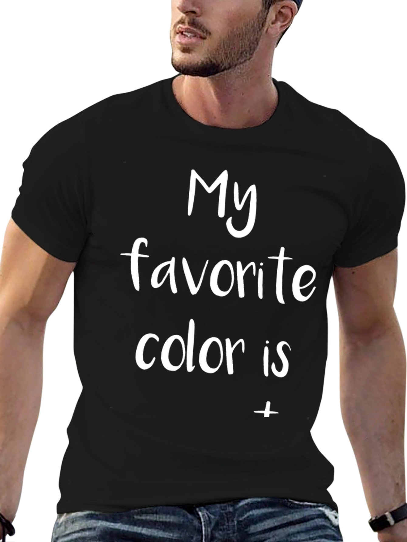 Black My Favorite Color Is - T-Shirt view 6