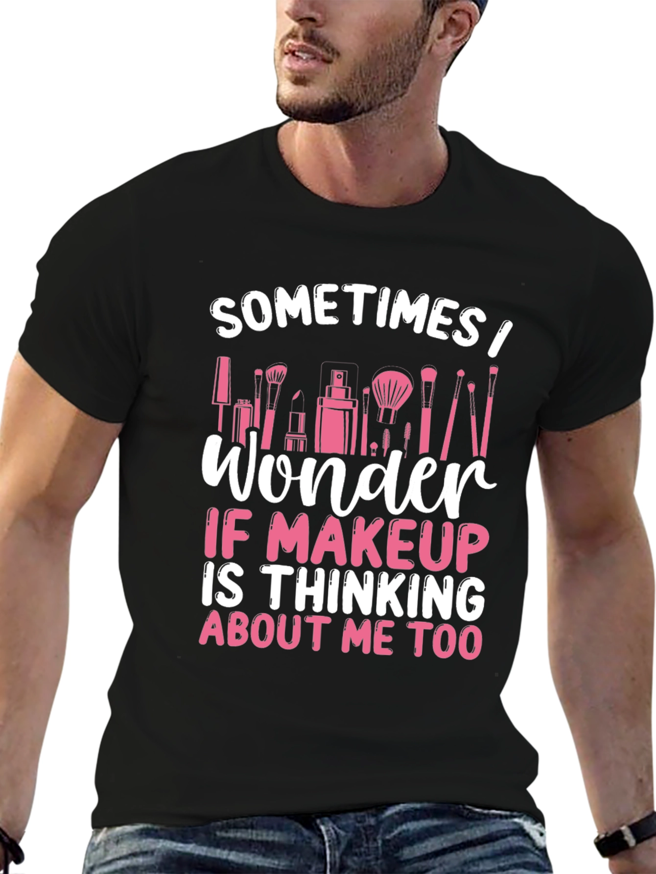 Black Makeup Lover T-Shirt - "Sometimes I Wonder..." view 6