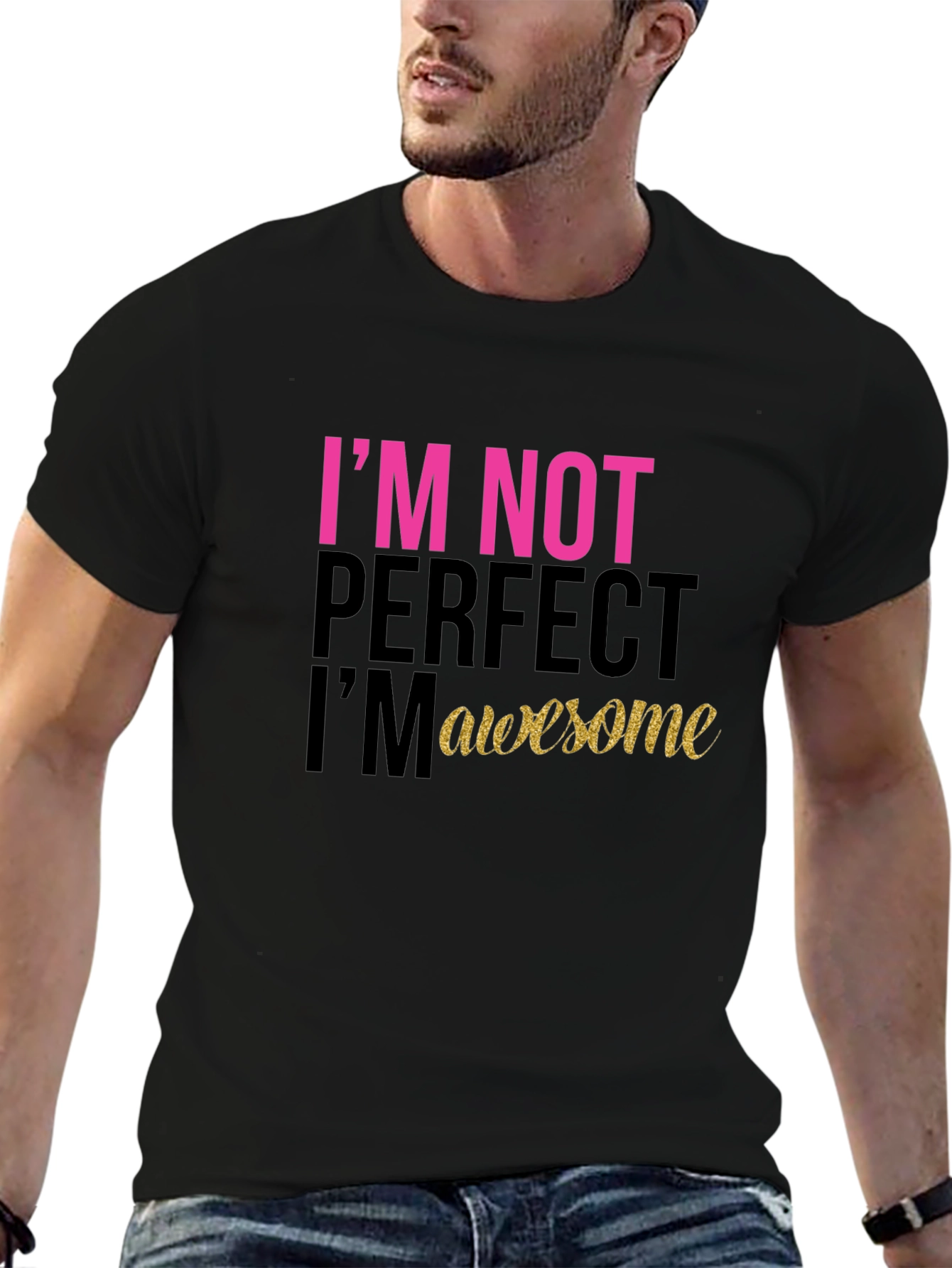 Black I'm Not Perfect, I'm Awesome Black T-Shirt view 6