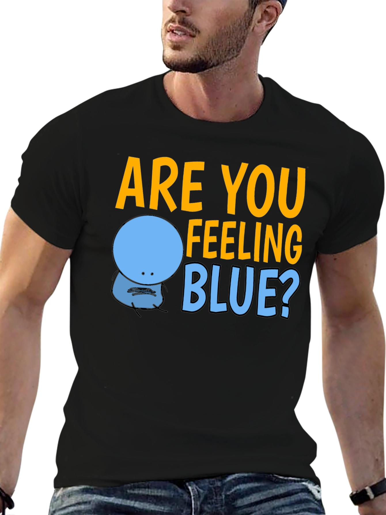 Black Are You Feeling Blue? Graphic T-Shirt view 6
