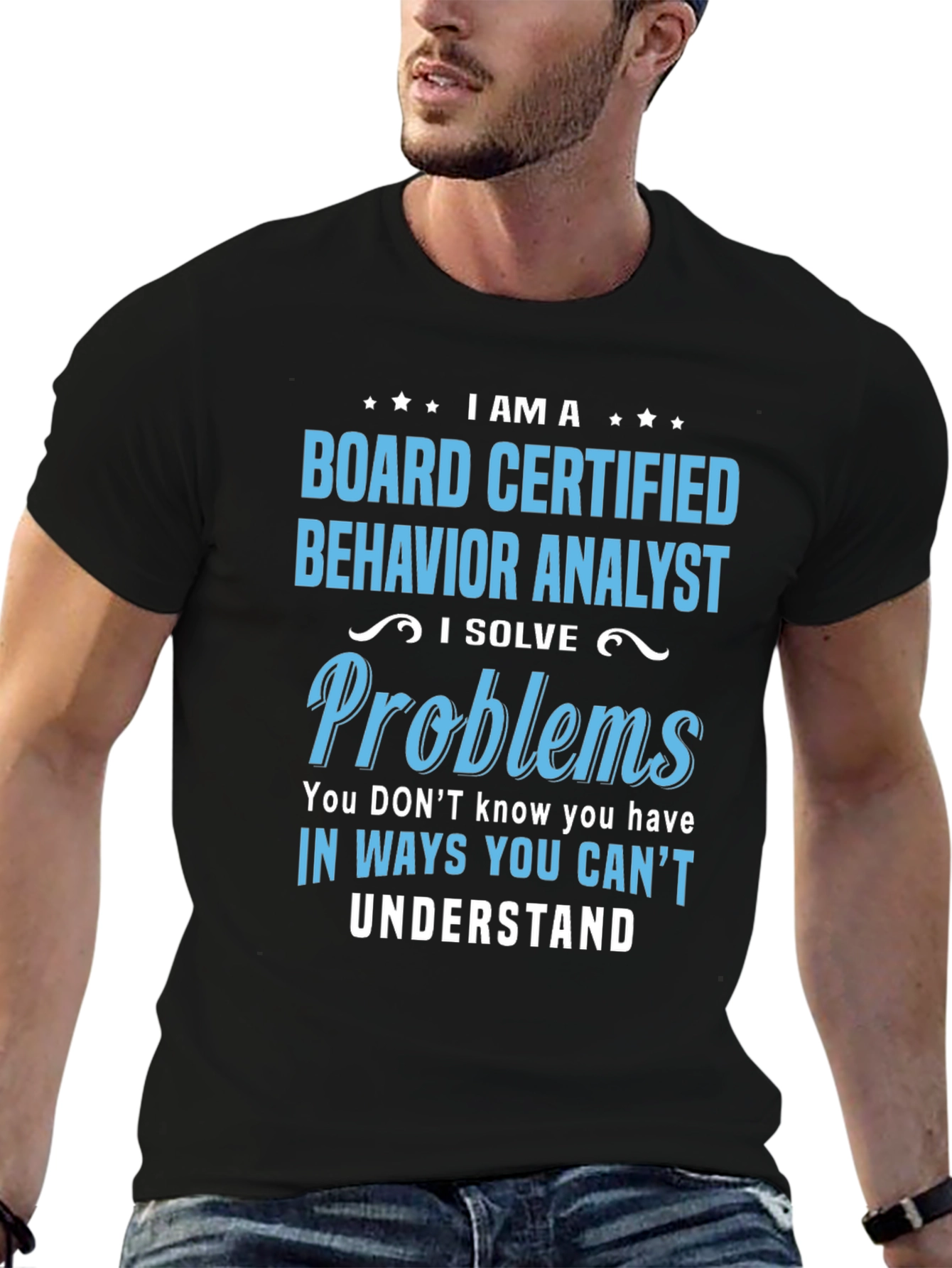 Black Behavior Analyst T-Shirt: I Solve Problems view 6